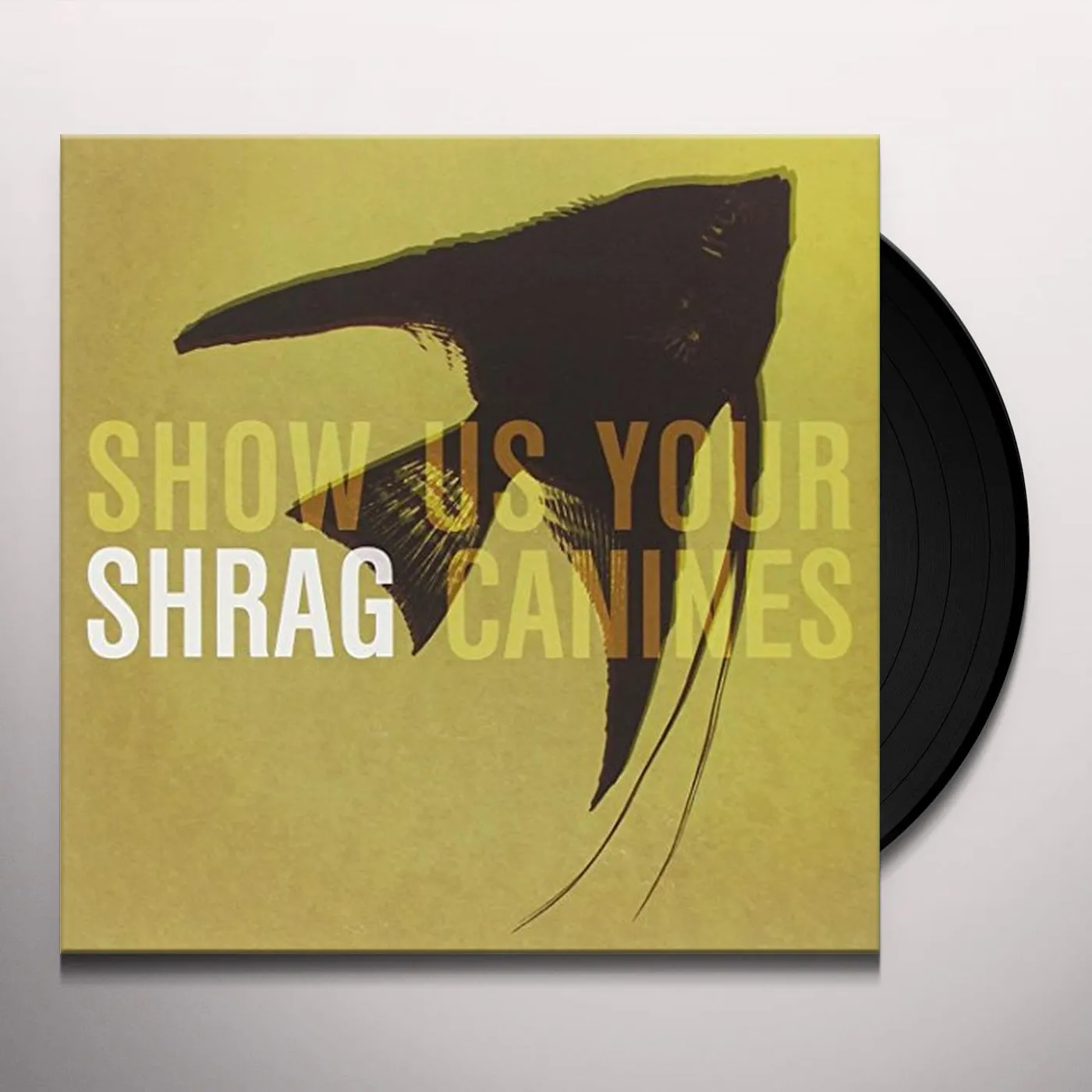 Shrag Show Us Your Canines Vinyl Record