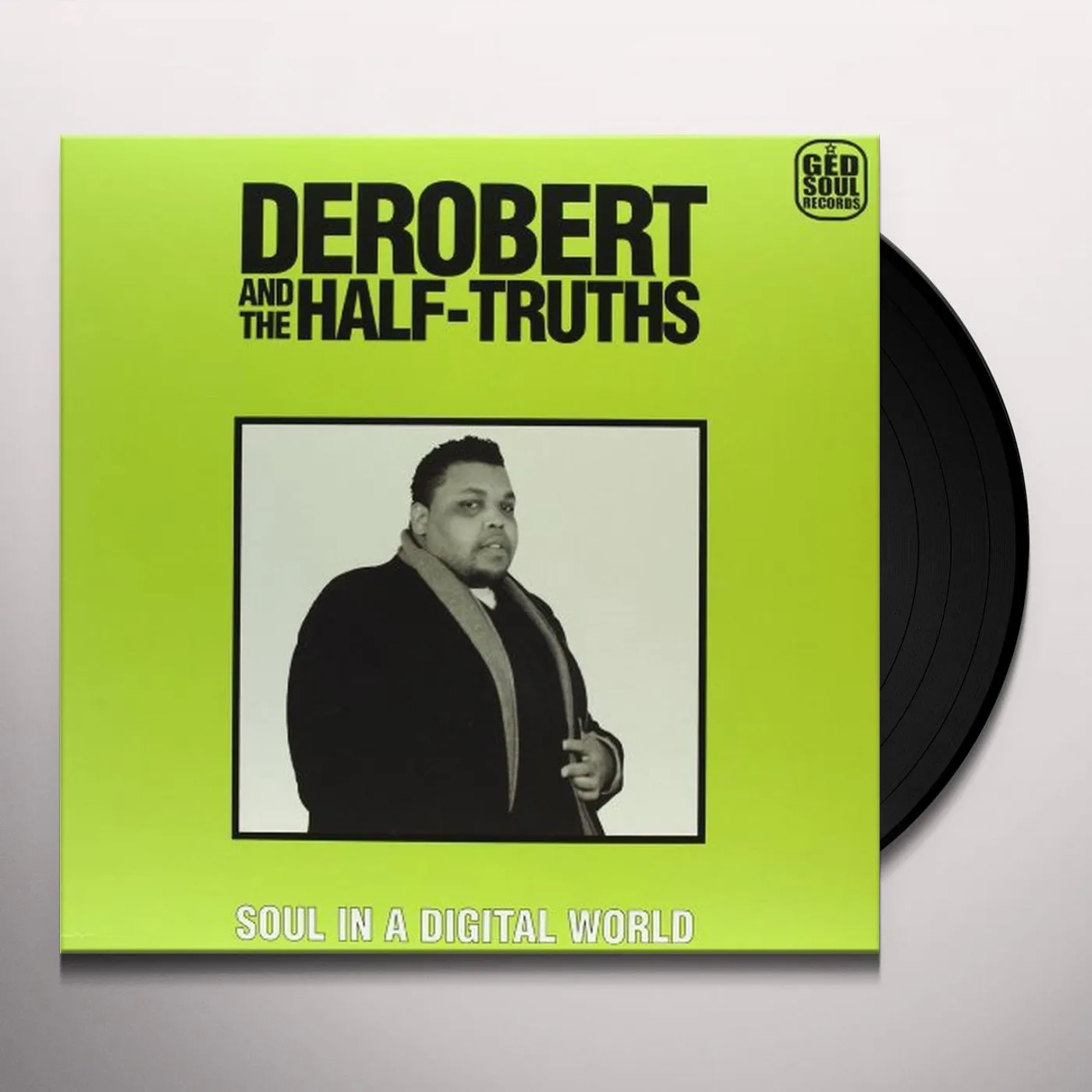 DeRobert & The Half-Truths SOUL IN A DIGITAL WORLD Vinyl Record - Limited Edition