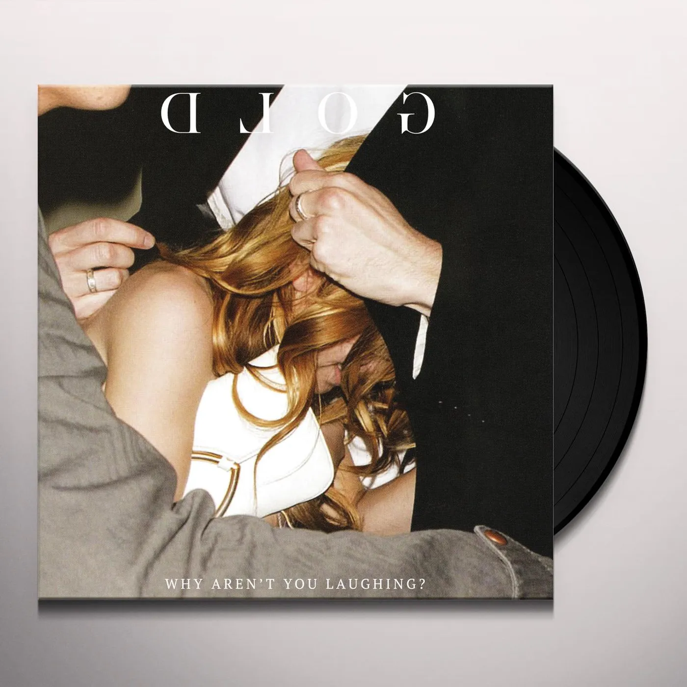 GGGOLDDD WHY AREN'T YOU LAUGHING Vinyl Record