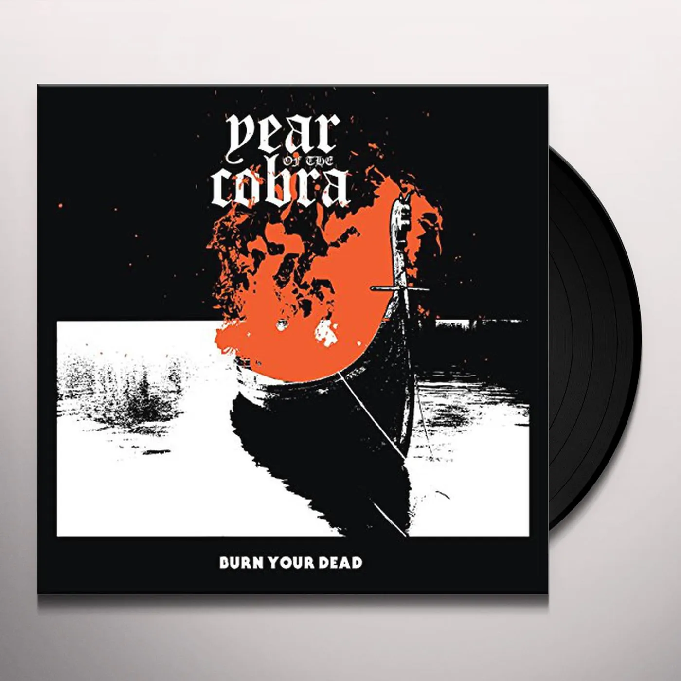 Year of the Cobra Burn Your Dead Vinyl Record