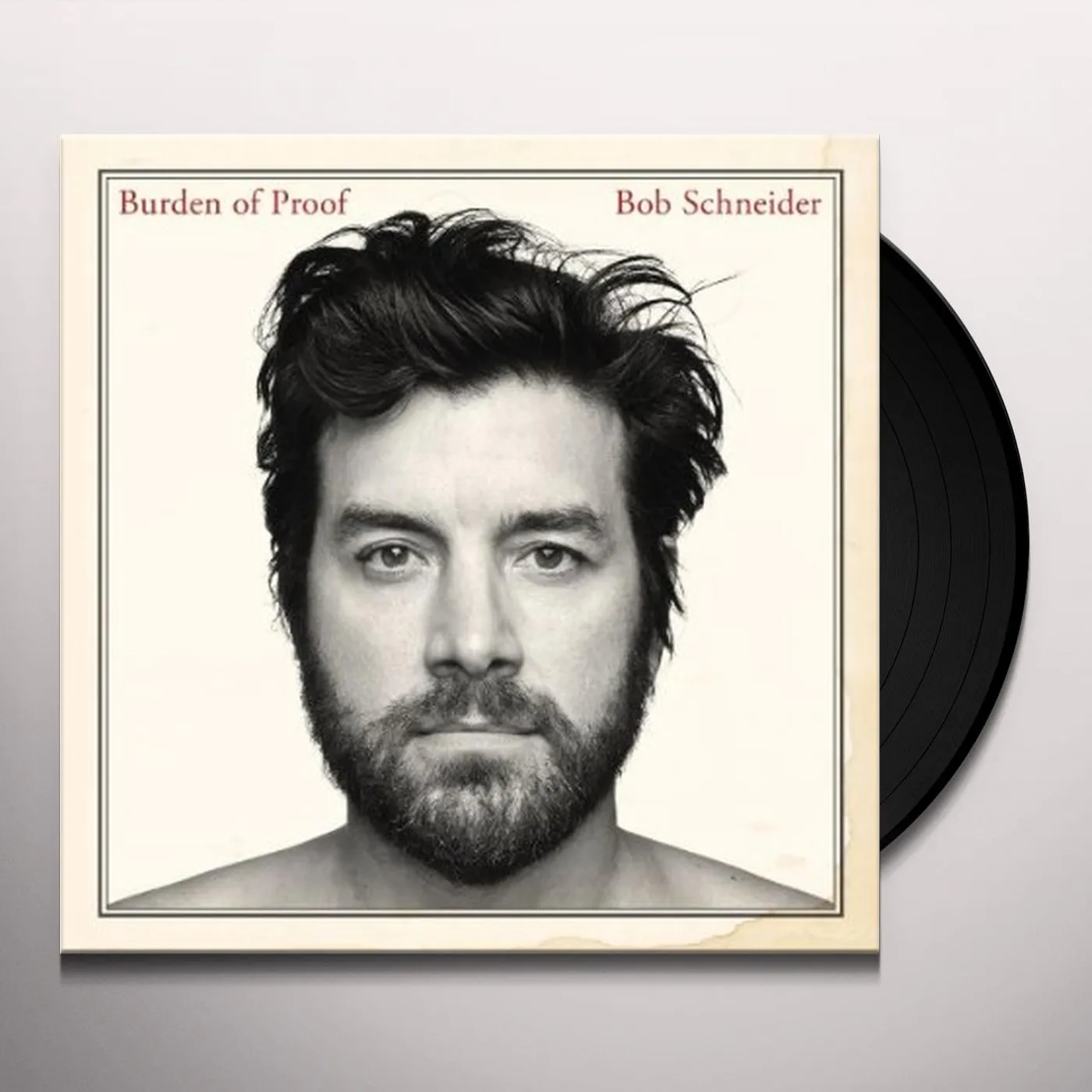 Bob Schneider Burden of Proof Vinyl Record