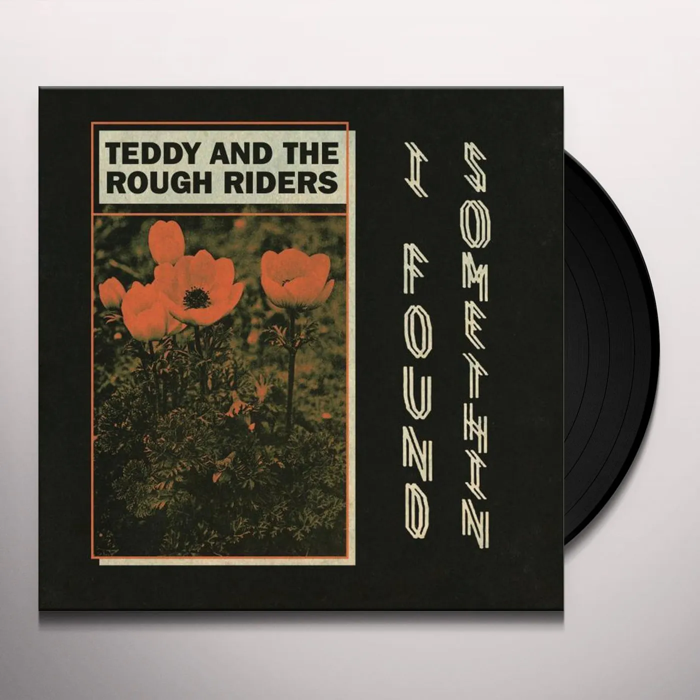 Teddy & the Rough Riders I FOUND SOMETHIN' / NEON COWBOY Vinyl Record