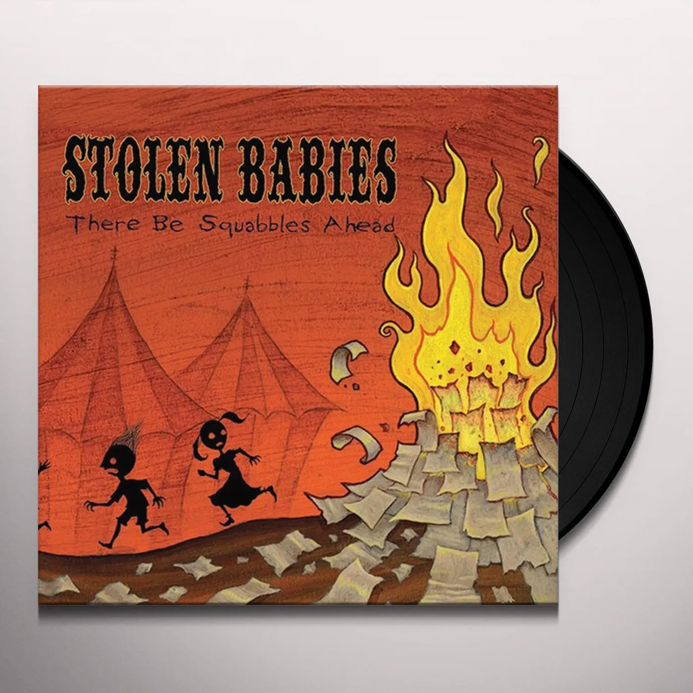 Stolen Babies There Be Squabbles Ahead Vinyl Record