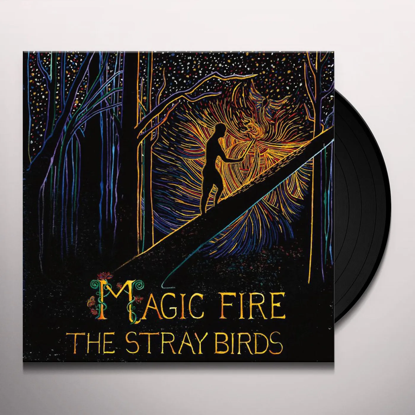 Stray Birds Magic Fire Vinyl Record