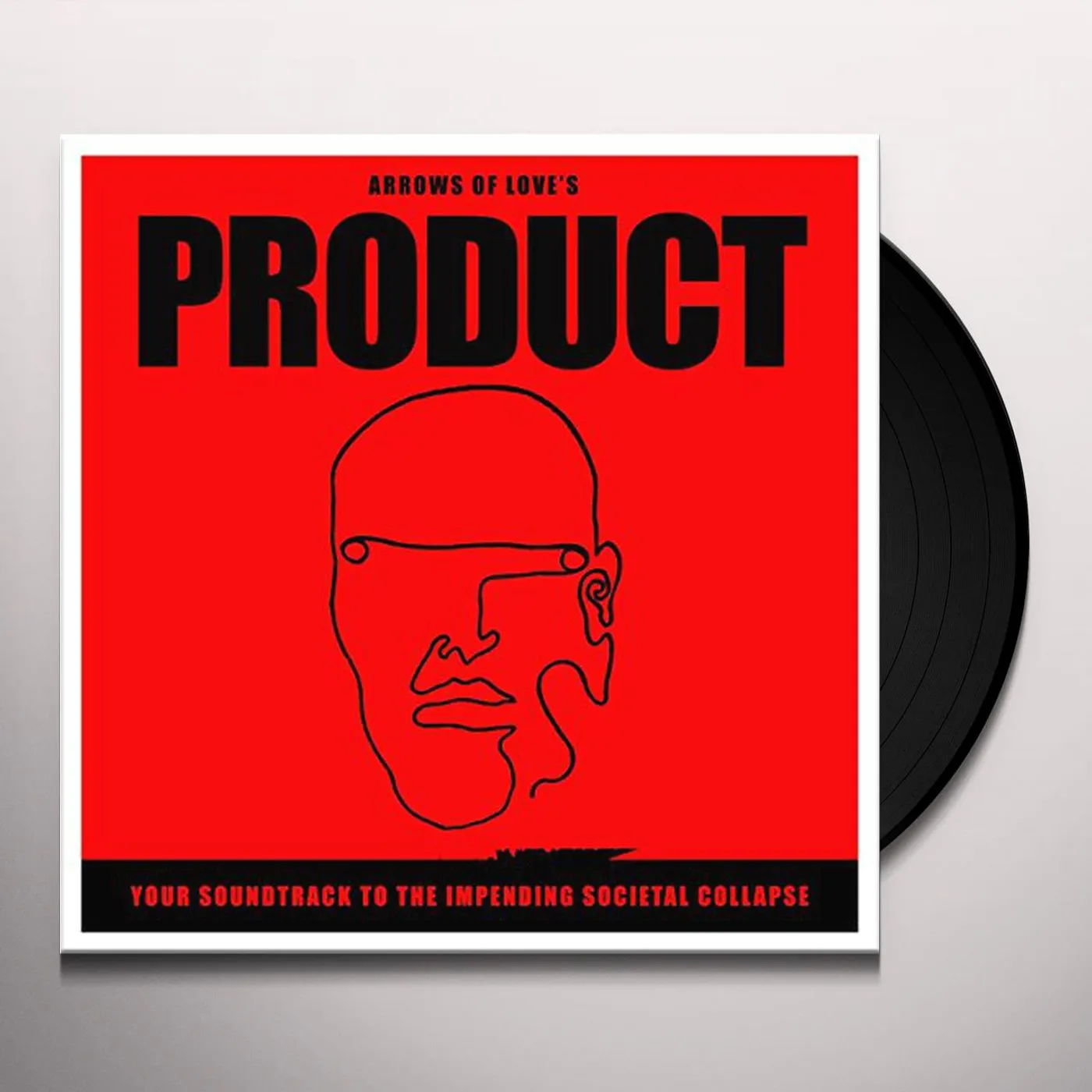 Arrows Of Love YOUR SOUNDTRACK TO THE IMPENDING SOCIETAL COLLAPSE Vinyl Record