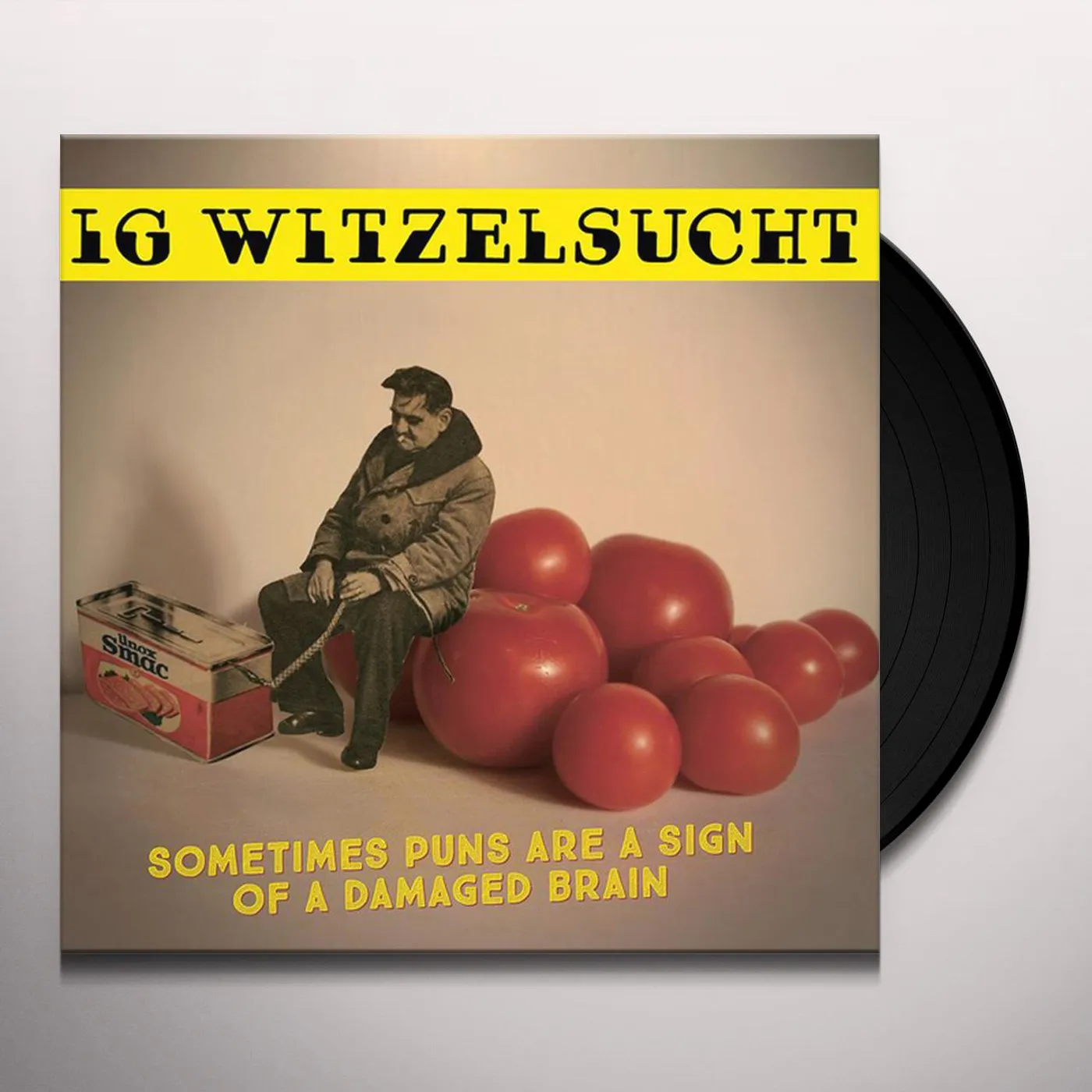 Ig Witzelsucht SOMETIMES PUNS ARE A SIGN OF A DAMAGED BRAIN Vinyl Record