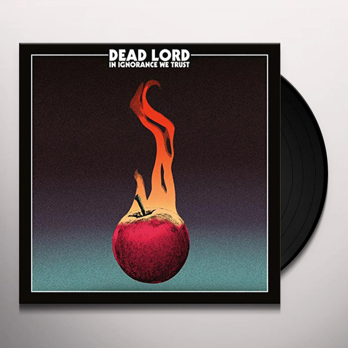 Dead Lord In Ignorance We Trust Vinyl Record