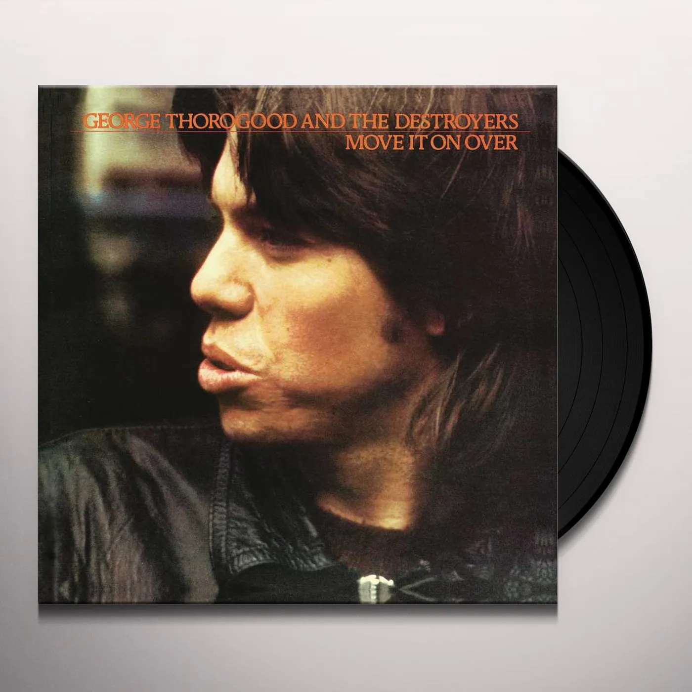 George Thorogood & The Destroyers Move It On Over Vinyl Record