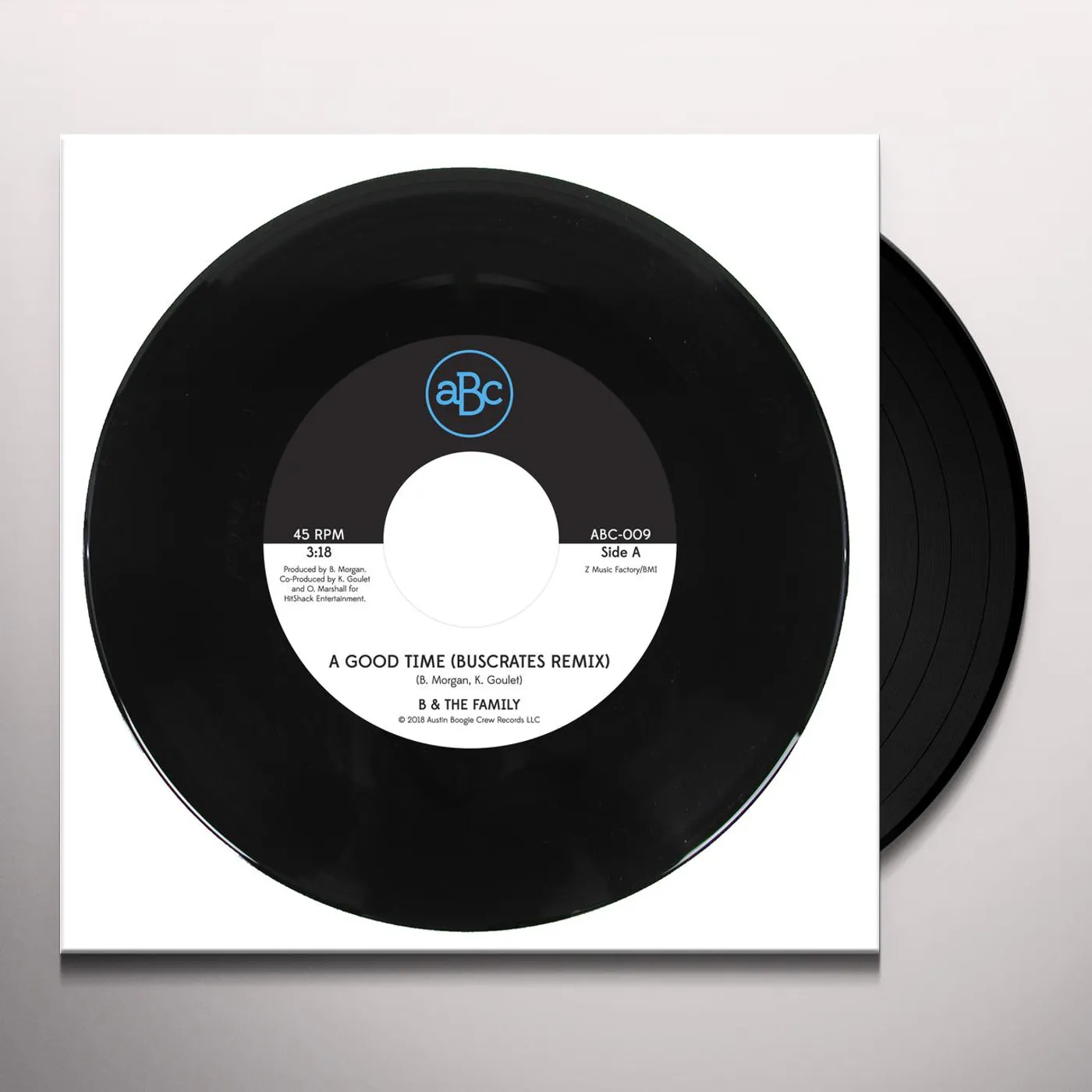 B & The Family A GOOD TIME (BUSCRATES REMIX) / JUST WANT TO LOVE Vinyl Record