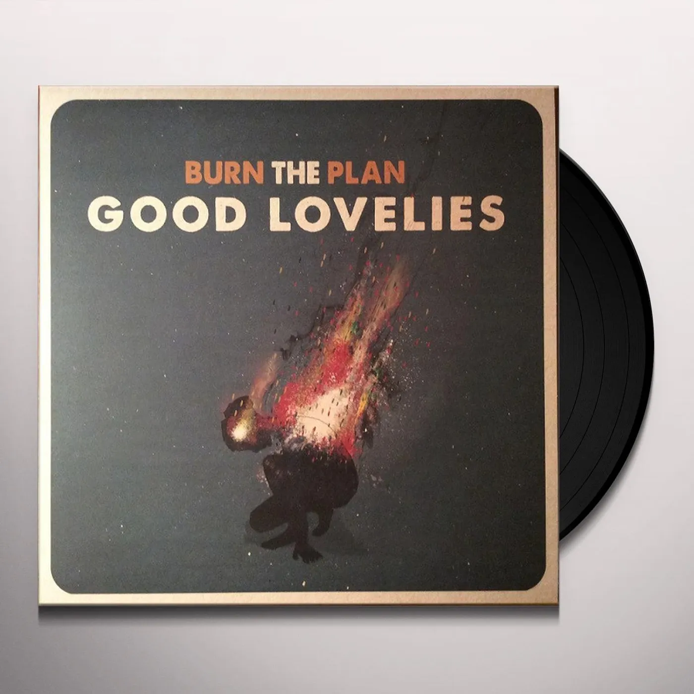Good Lovelies Burn the Plan Vinyl Record