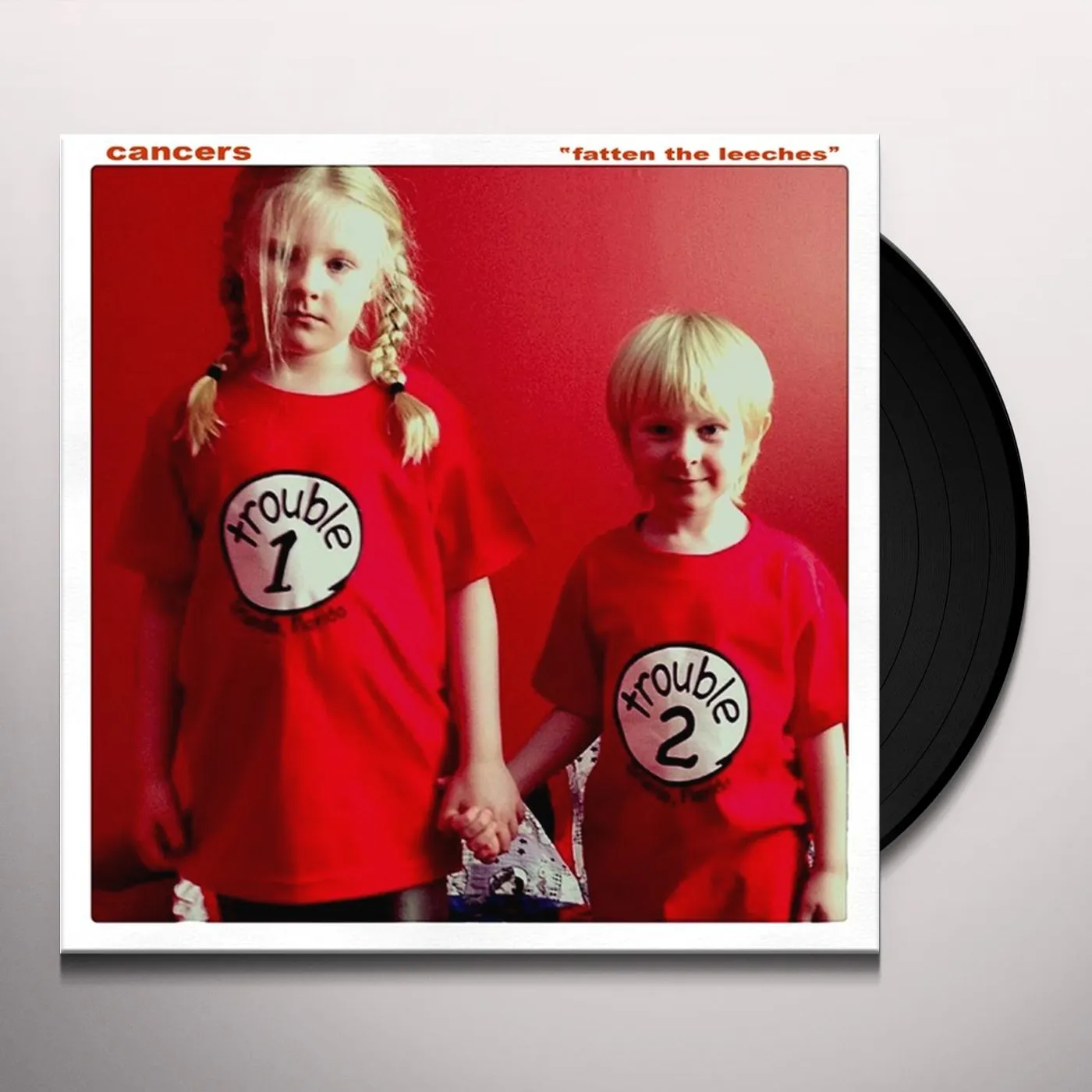 Cancers Fatten the Leeches Vinyl Record