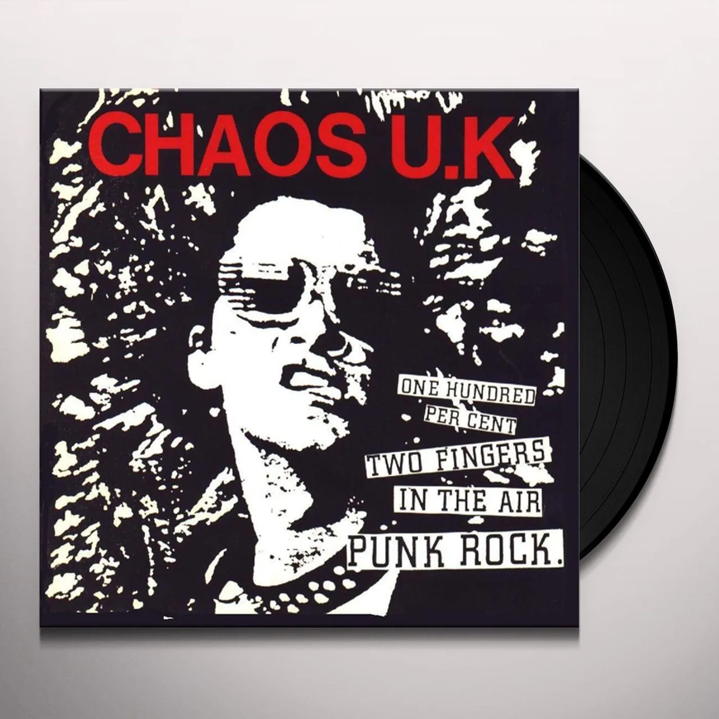 Chaos U.K. ONE HUNDRED PERCENT TWO FINGERS IN THE AIR PUNK Vinyl Record