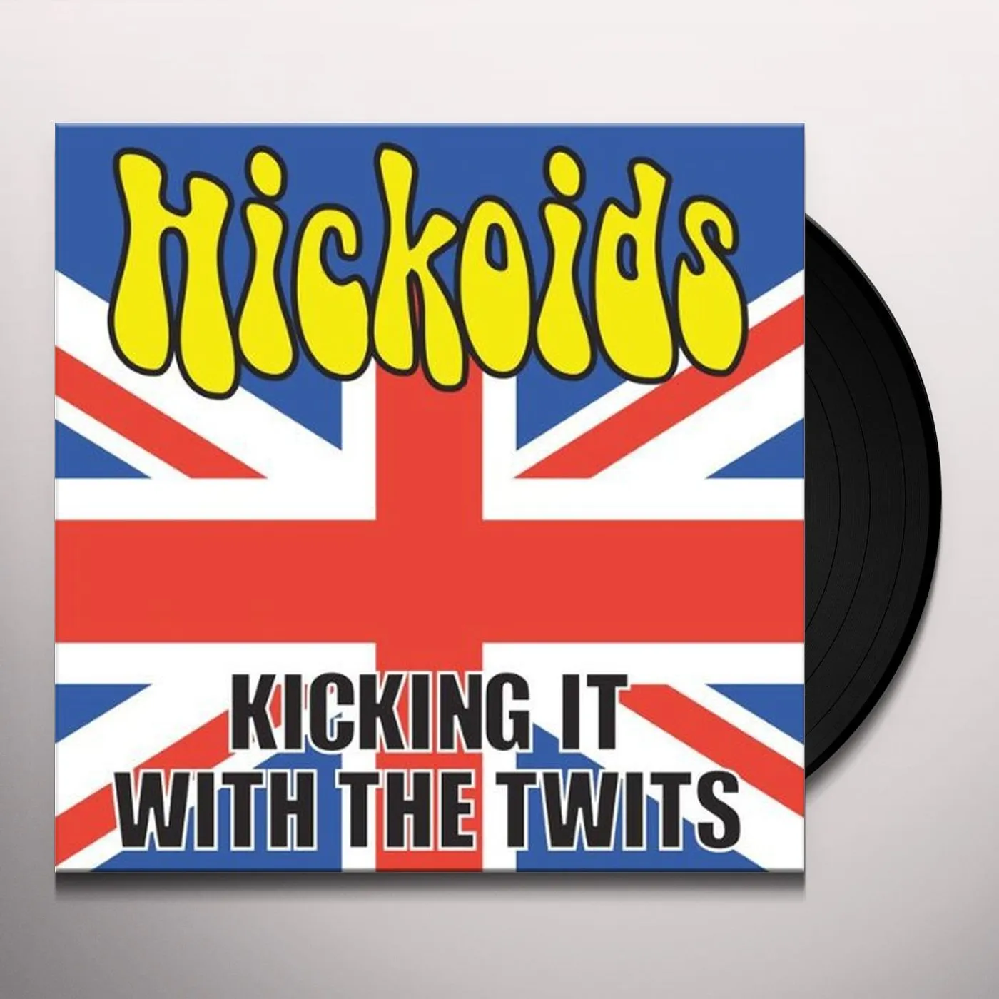 Hickoids Kicking It With The Twits Vinyl Record