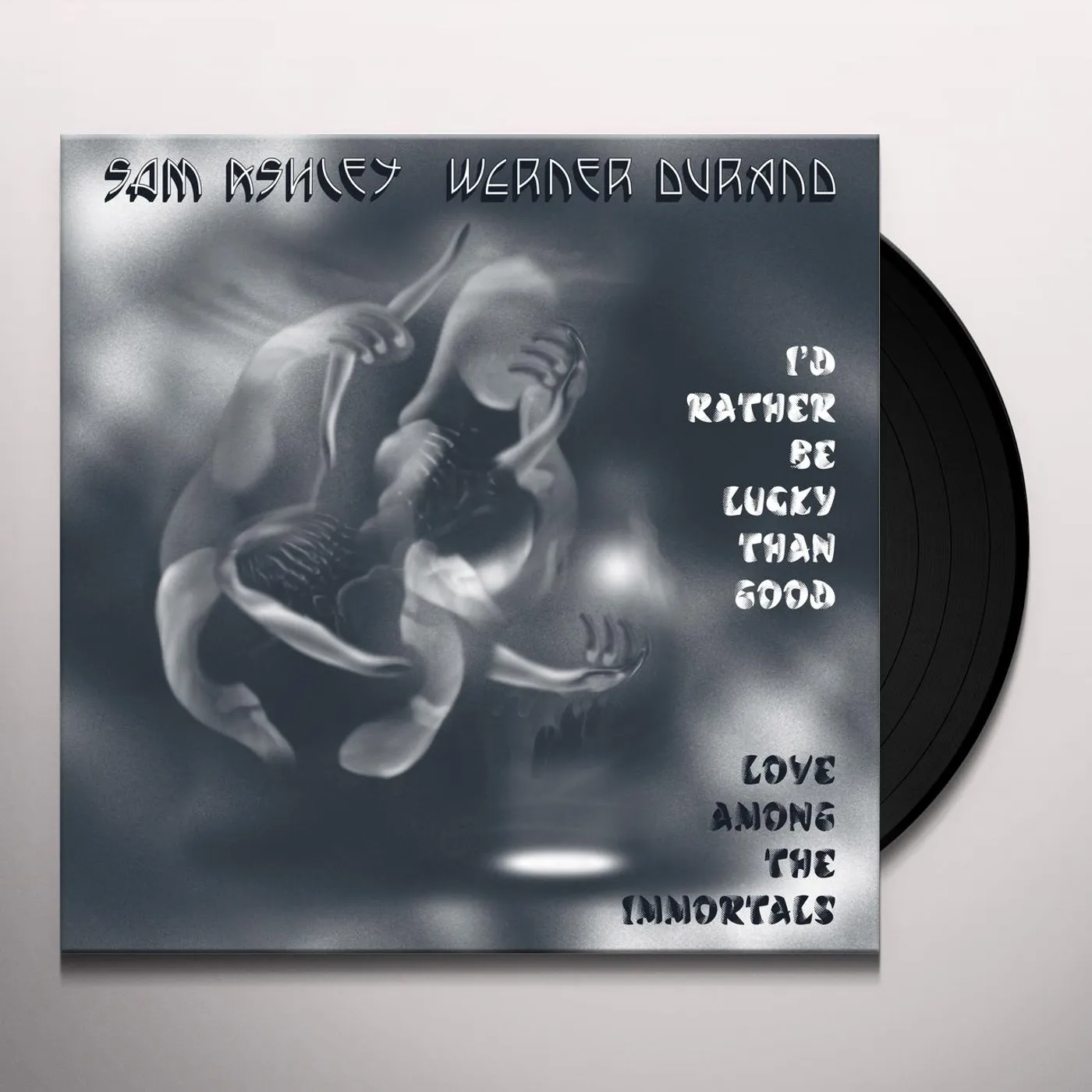Sam Ashley & Werner Durand I'D RATHER BE LUCKY THAN GOOD / LOVE AMONG THE Vinyl Record