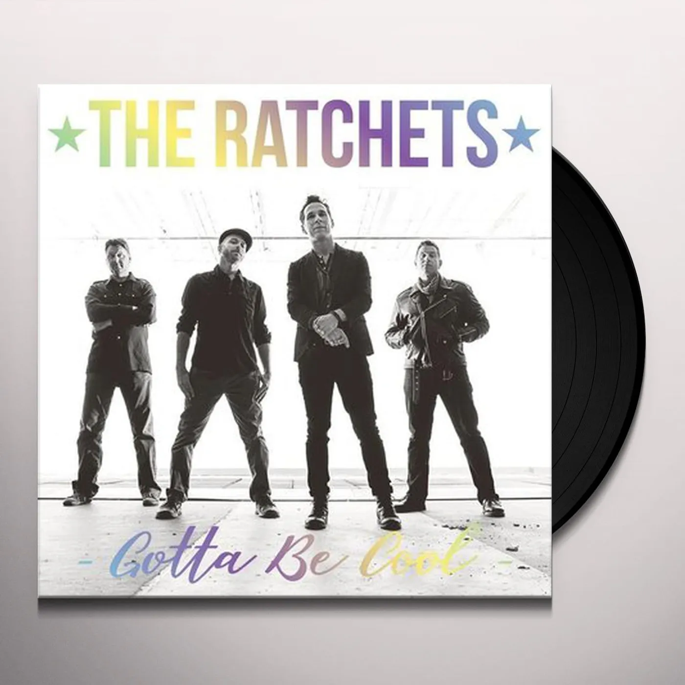 The Ratchets Gotta Be Cool Vinyl Record