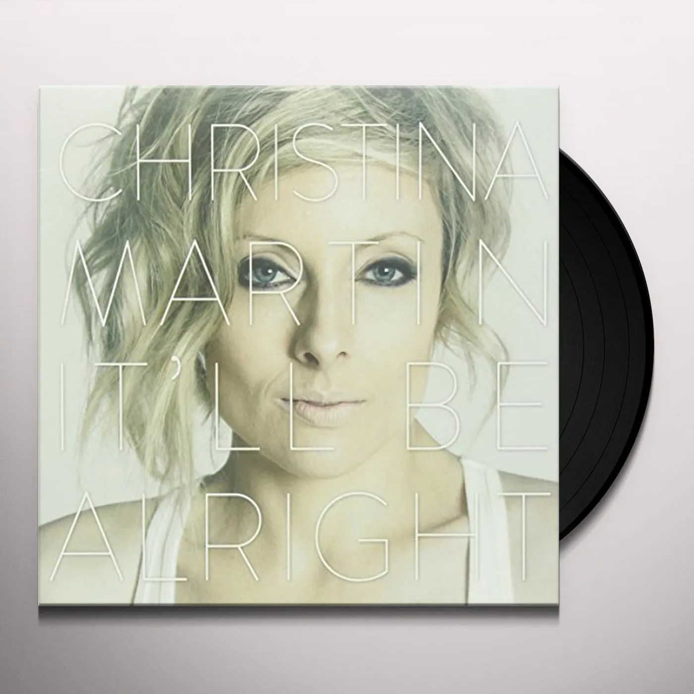 Christina Martin It'll Be Alright Vinyl Record