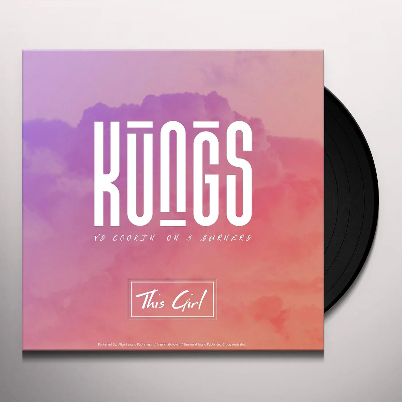 Kungs vs. Cookin' on 3 Burners THIS GIRL / I FEEL SO BAD FEAT. EPHEMERALS Vinyl Record