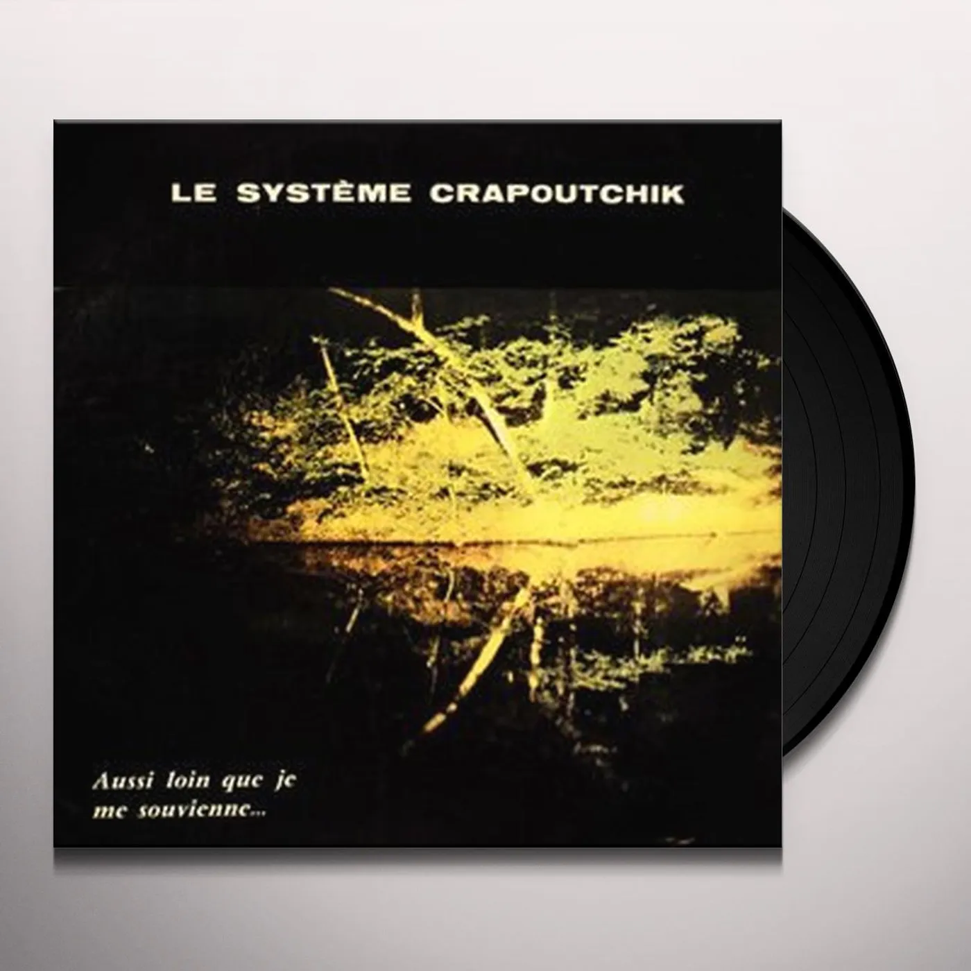 Le Système Crapoutchik AUSSI LOIN QUE JE ME Vinyl Record