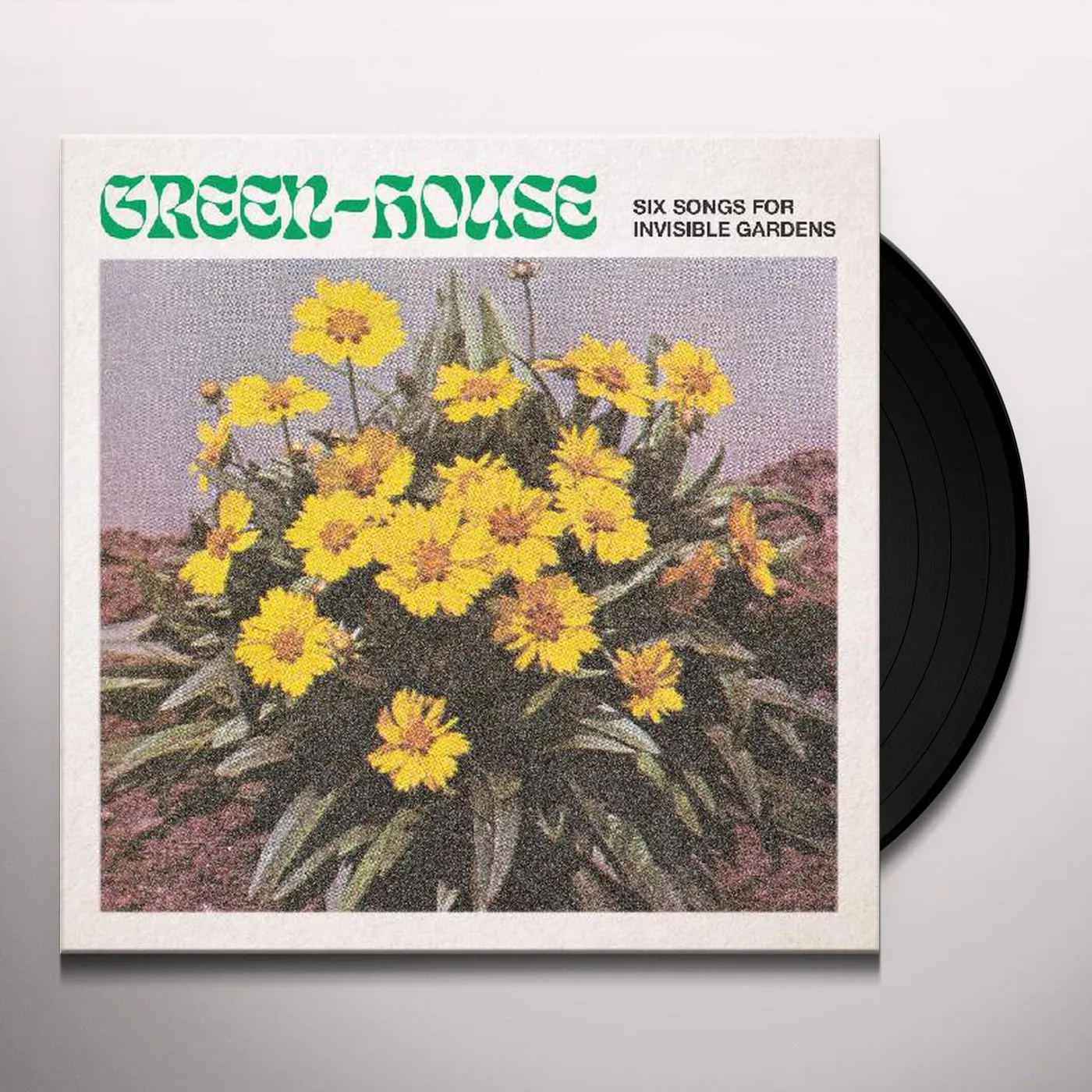 Green-House SIX SONGS FOR INVISIBLE GARDENS Vinyl Record