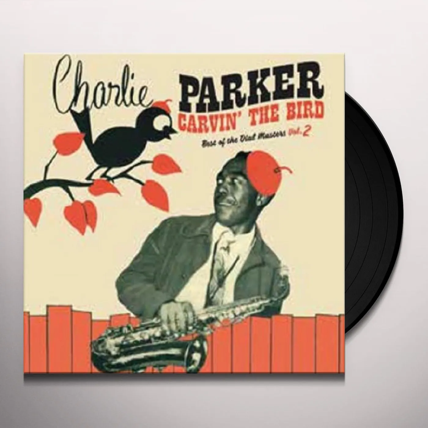 Charlie Parker CARVIN THE BIRD: BEST OF THE DIAL MASTERS VOL 2 Vinyl Record