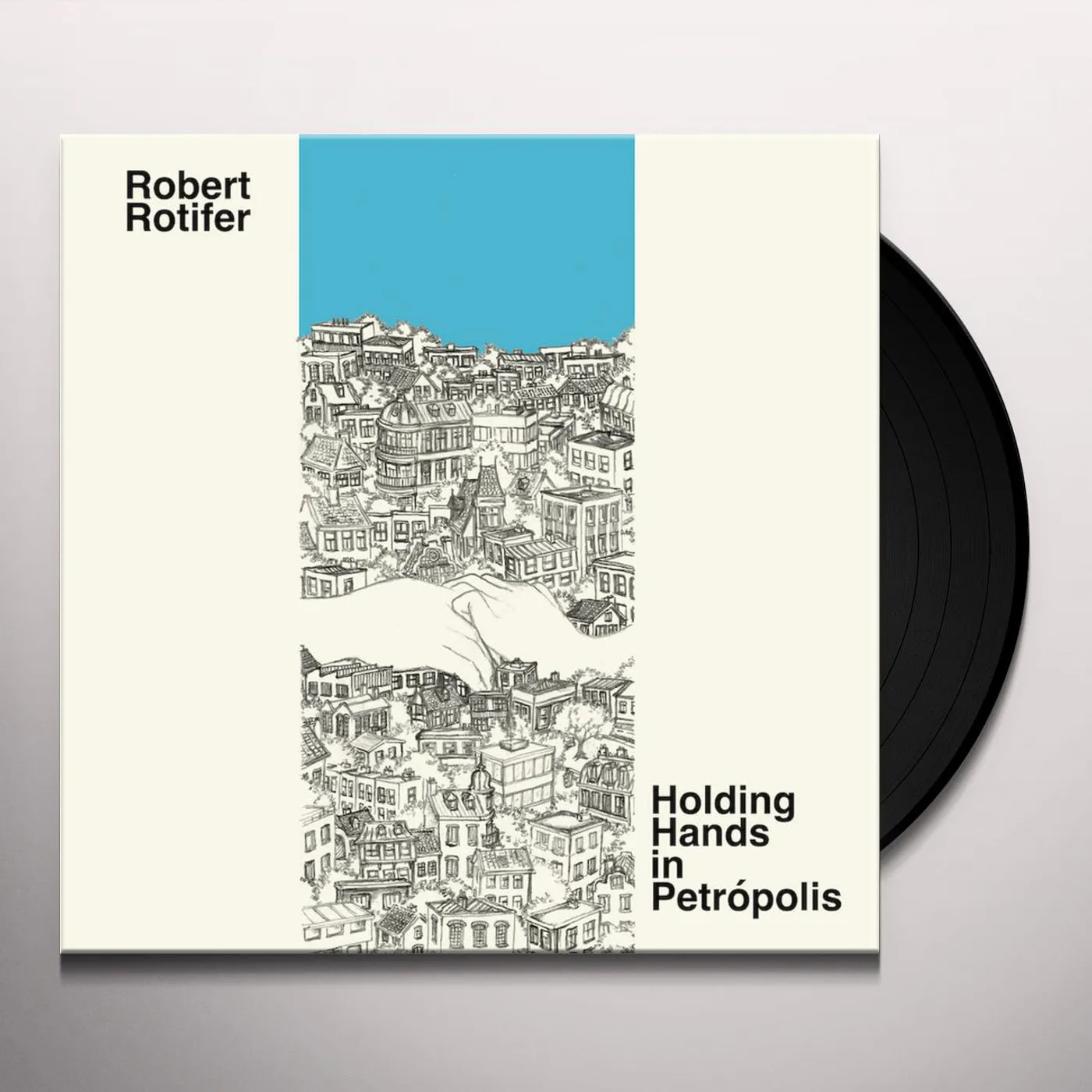 Robert Rotifer HOLDING HANDS IN PETROPOLIS Vinyl Record