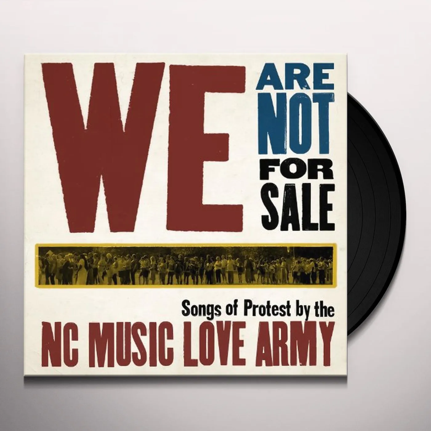 NC Music Love Army WE ARE NOT FOR SALE Vinyl Record
