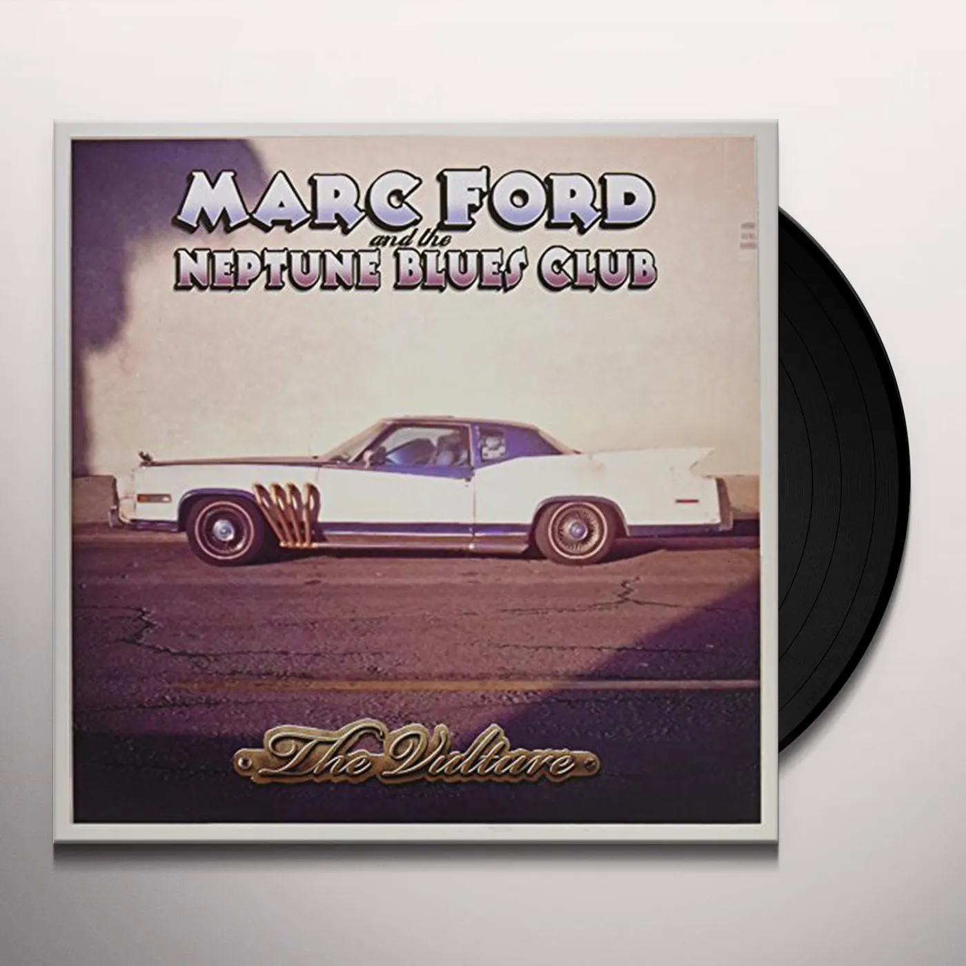 Marc Ford & the Neptune Blues Club VULTURE Vinyl Record