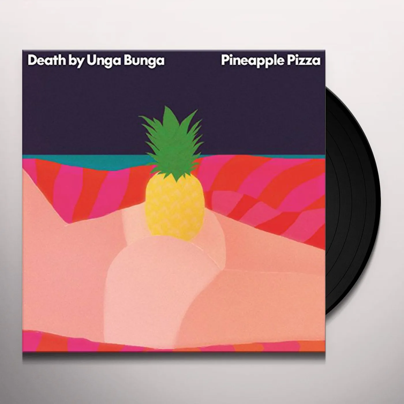 Death By Unga Bunga Pineapple Pizza Vinyl Record