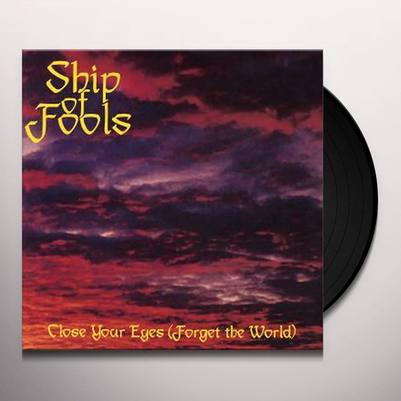 Ship of Fools Close Your Eyes (Forget The World) Vinyl Record