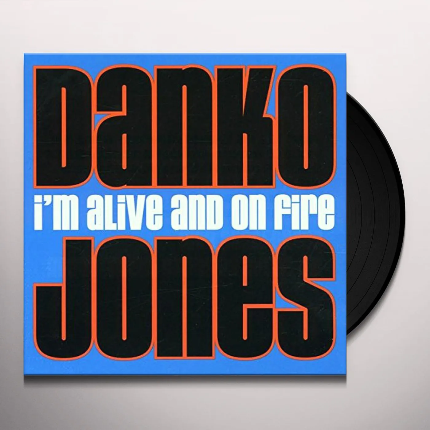 Danko Jones I'm Alive And On Fire Vinyl Record