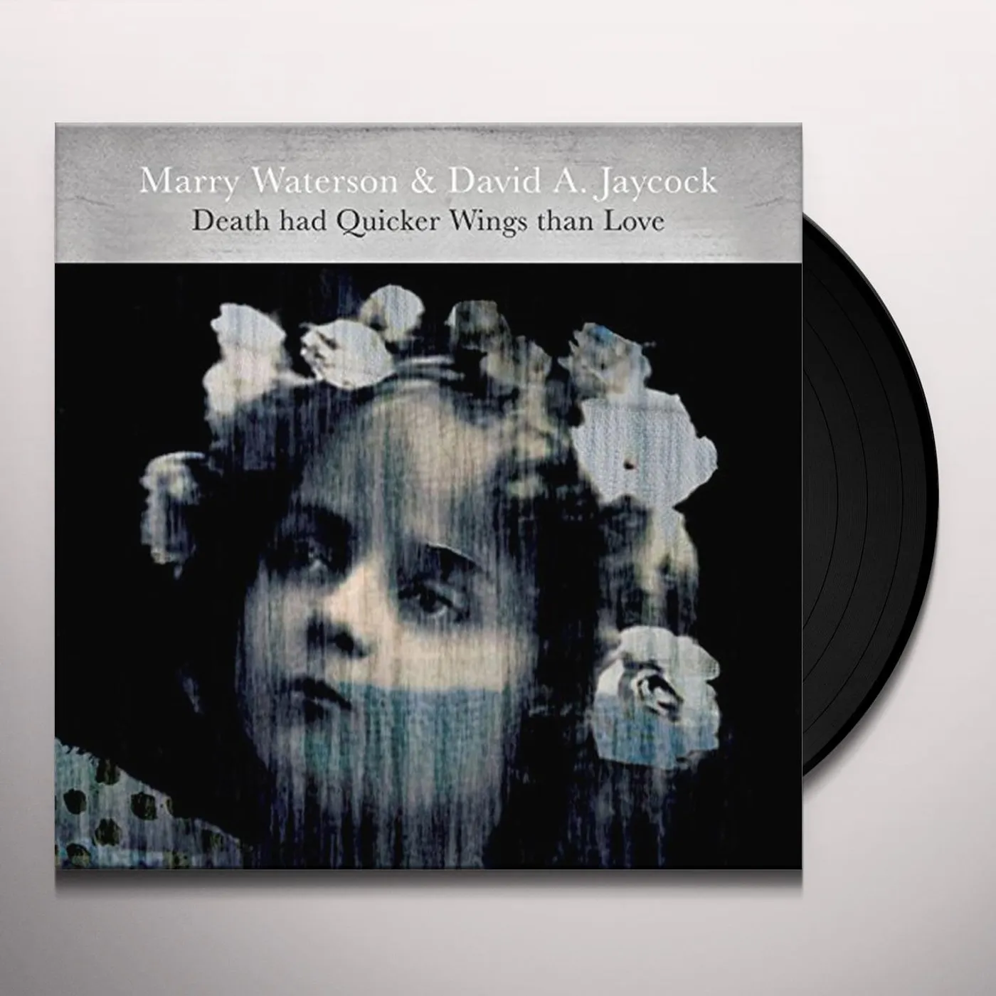 Mary Waterson / David A Jaycock DEATH HAD QUICKER WINGS THAN LOVE Vinyl Record