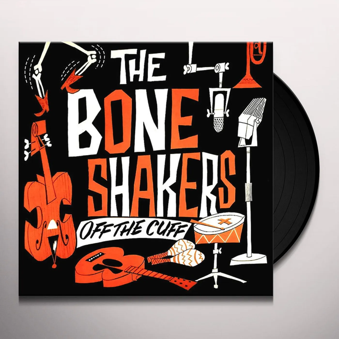Boneshakers OFF THE CUFF Vinyl Record