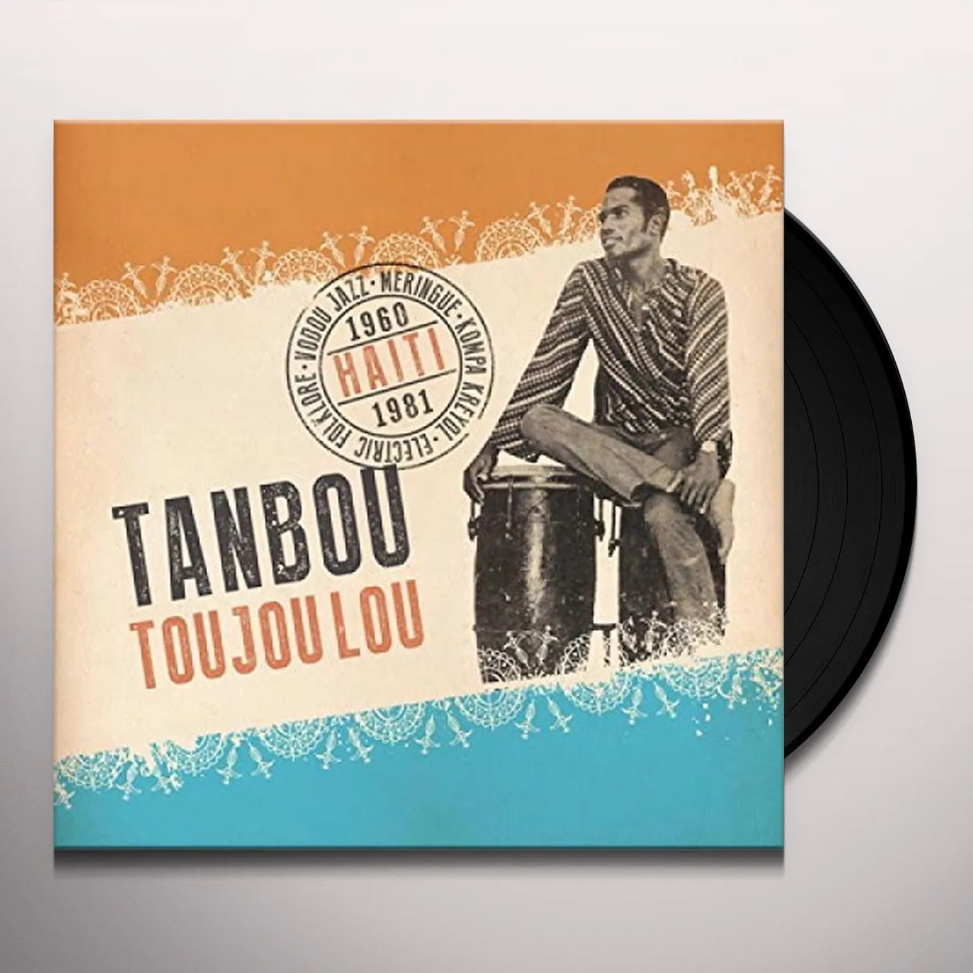 TANBOU TOUJOU LOU: HAITI 1960-1981 / VARIOUS Vinyl Record