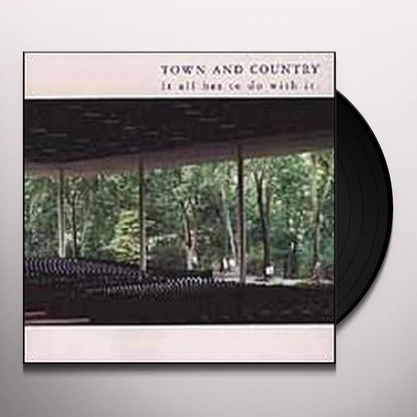 Town & Country It All Has To Do With It Vinyl Record