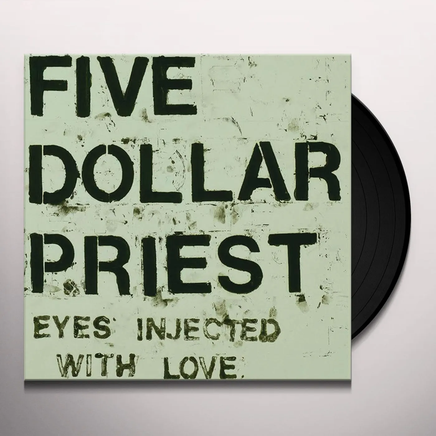 Five Dollar Priest EYES INJECTED WITH LOVE Vinyl Record