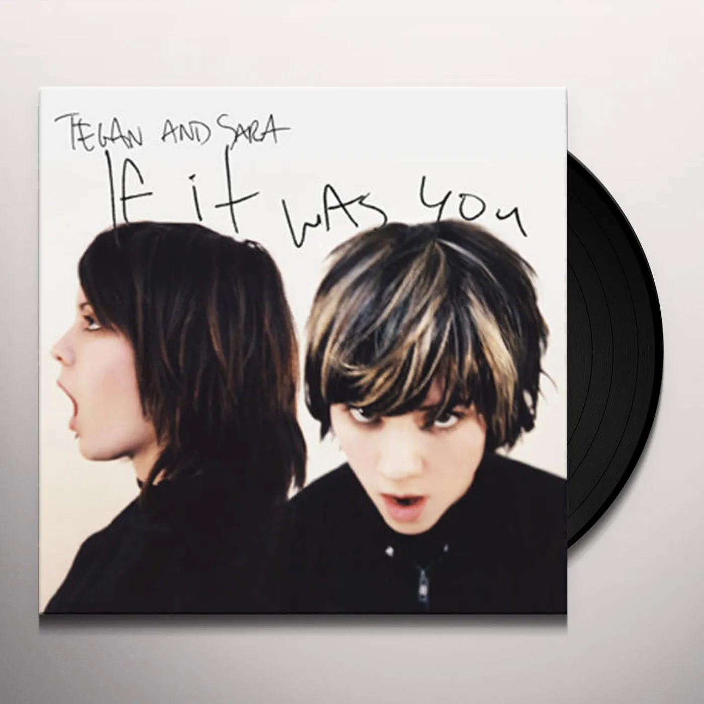 Tegan and Sara If It Was You Vinyl Record