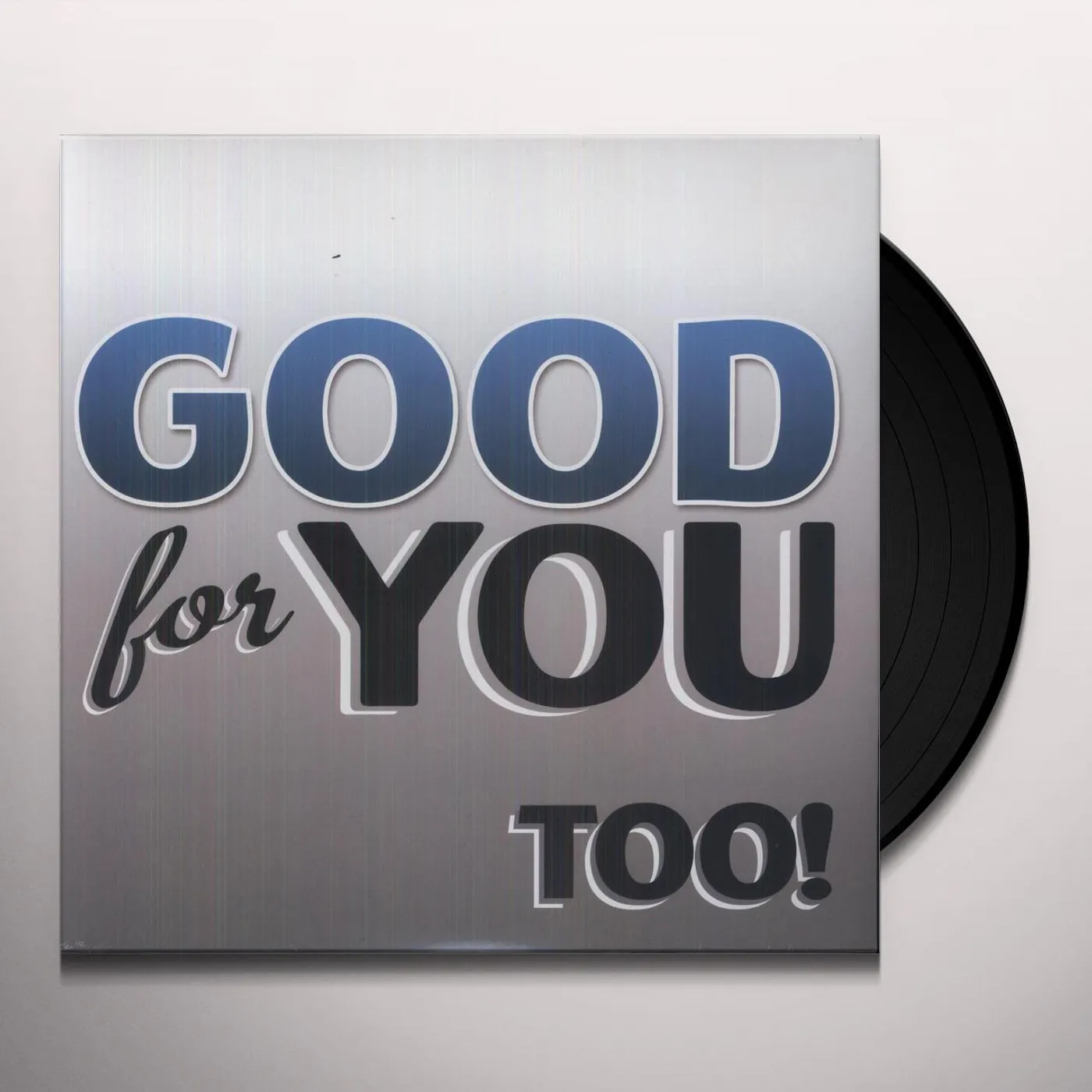 Good For You TOO Vinyl Record