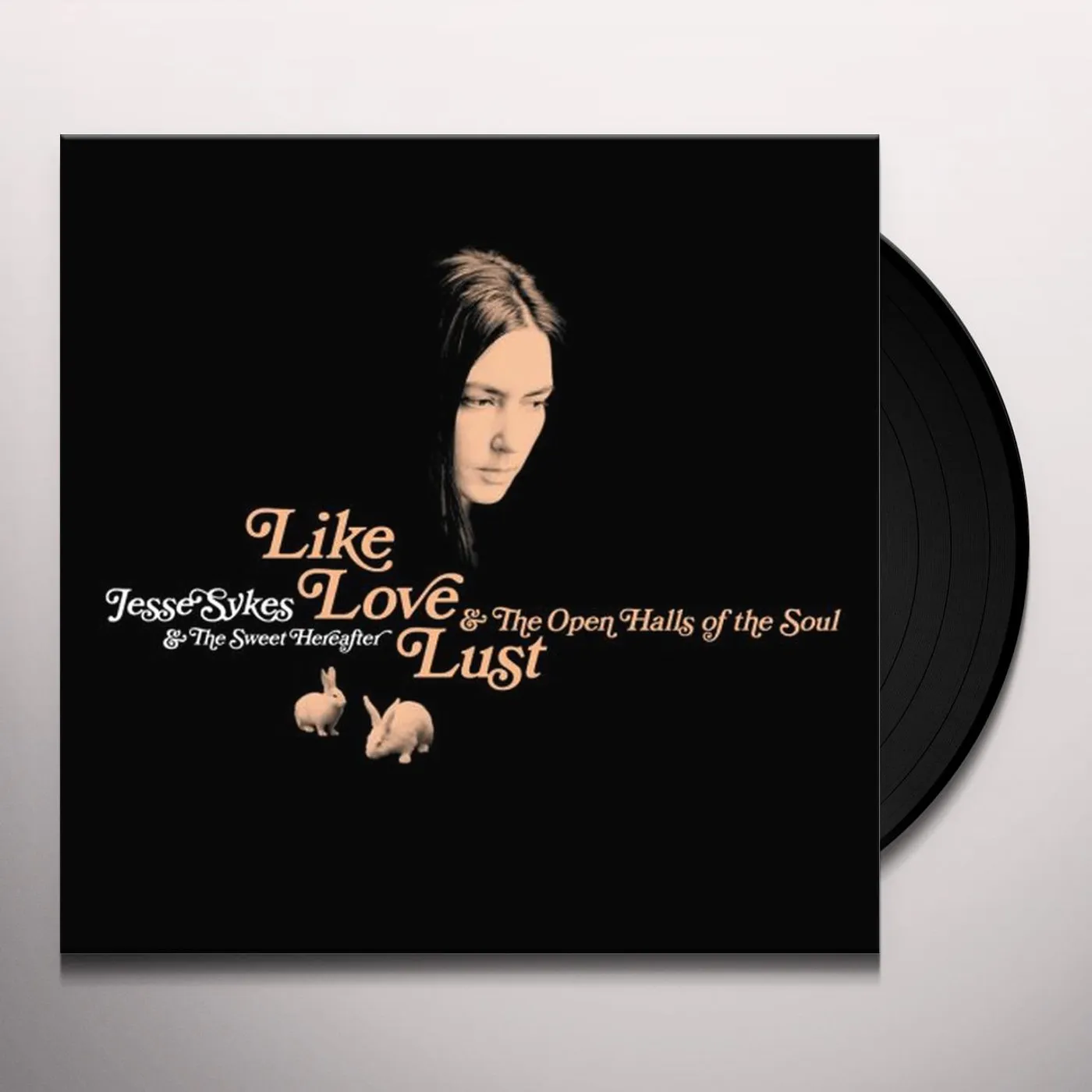 Jesse Sykes & The Sweet Hereafter LIKE LOVE LUST & THE OPEN HALLS OF THE SOUL Vinyl Record