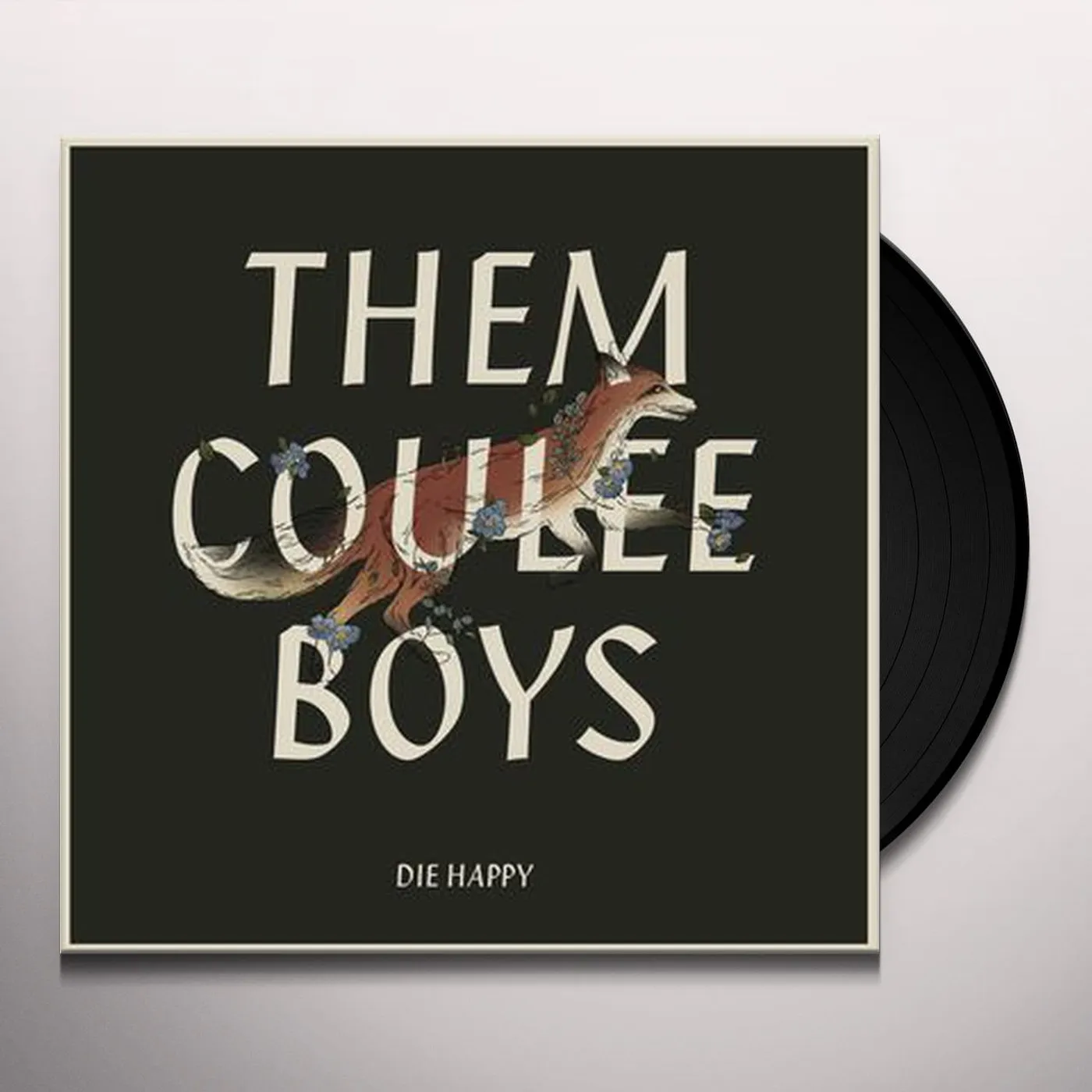 Them Coulee Boys Die Happy Vinyl Record