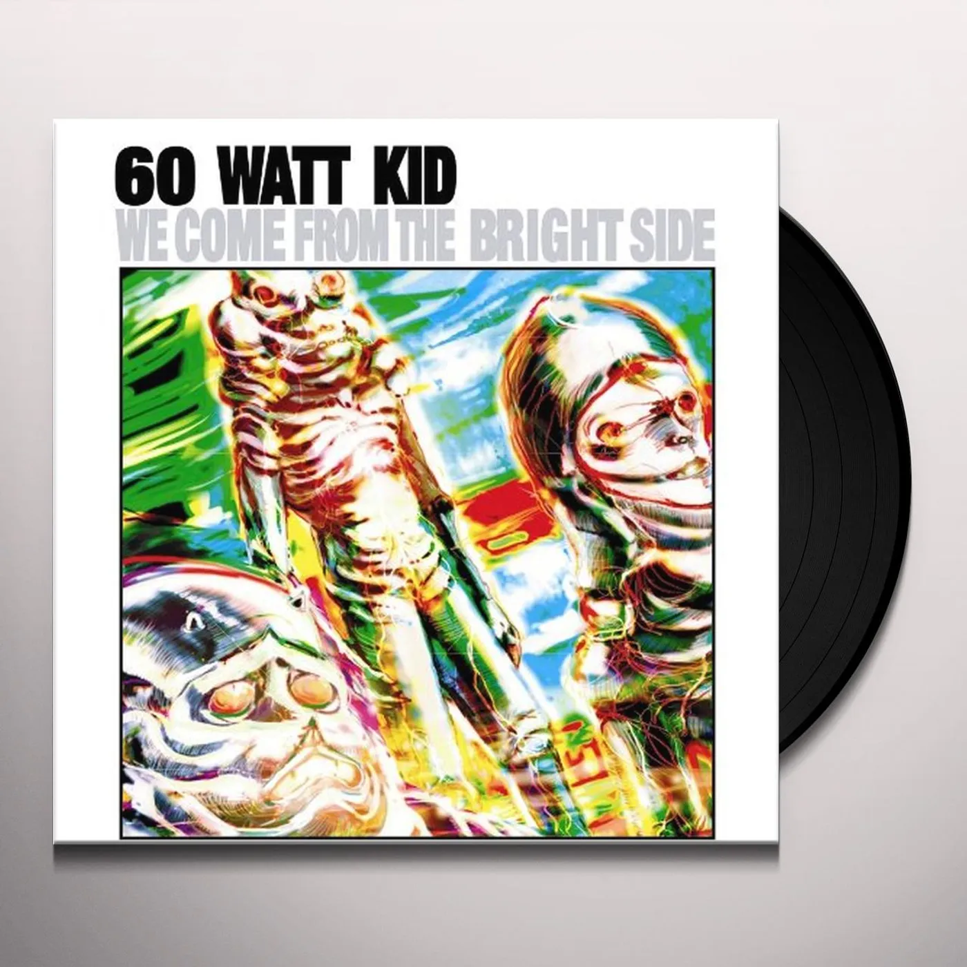 60 Watt Kid We Come from the Bright Side Vinyl Record