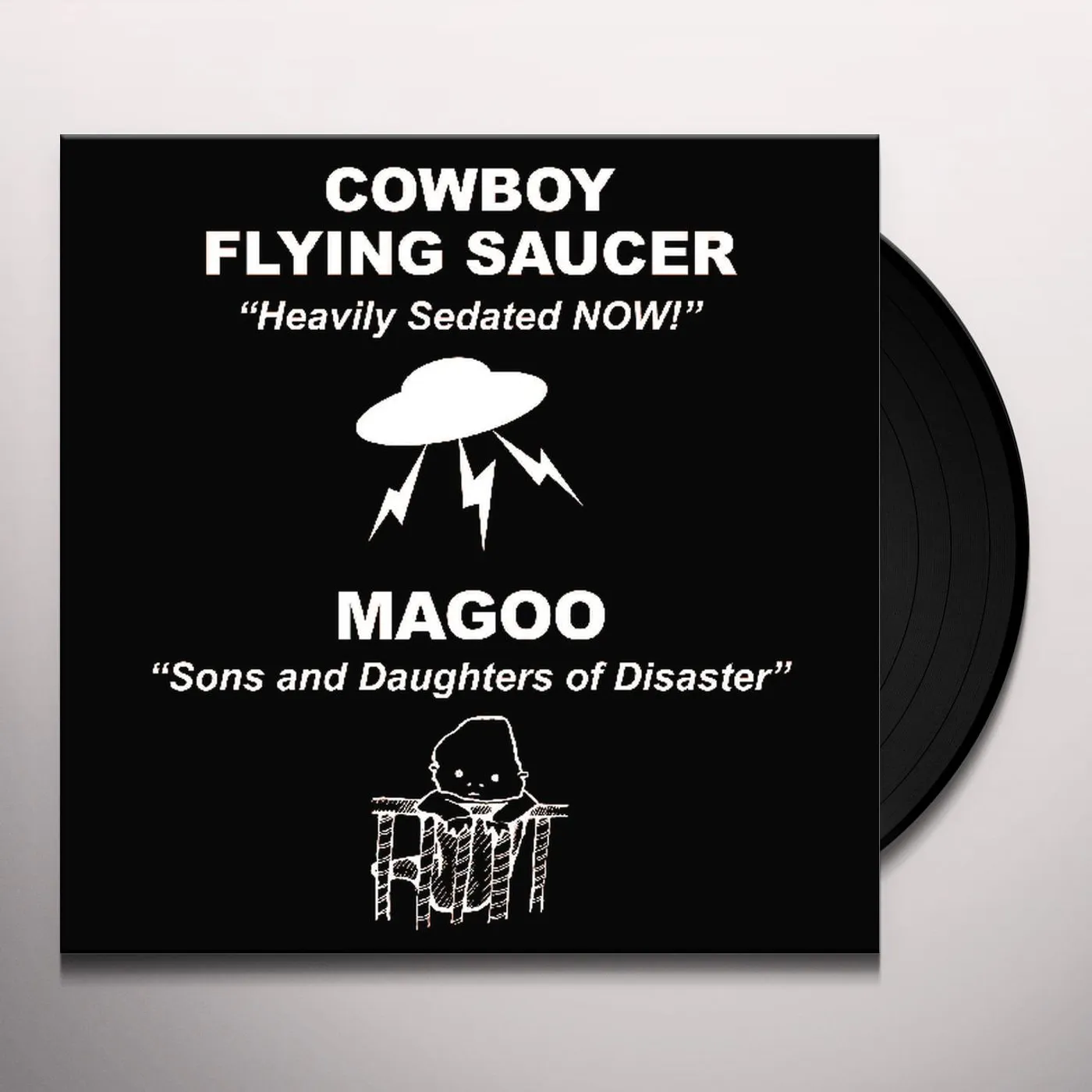 Cowboy Flying Saucer / Magoo HEAVILY SEDATED NOW / SONS & DAUGHTERS OF DISASTER Vinyl Record