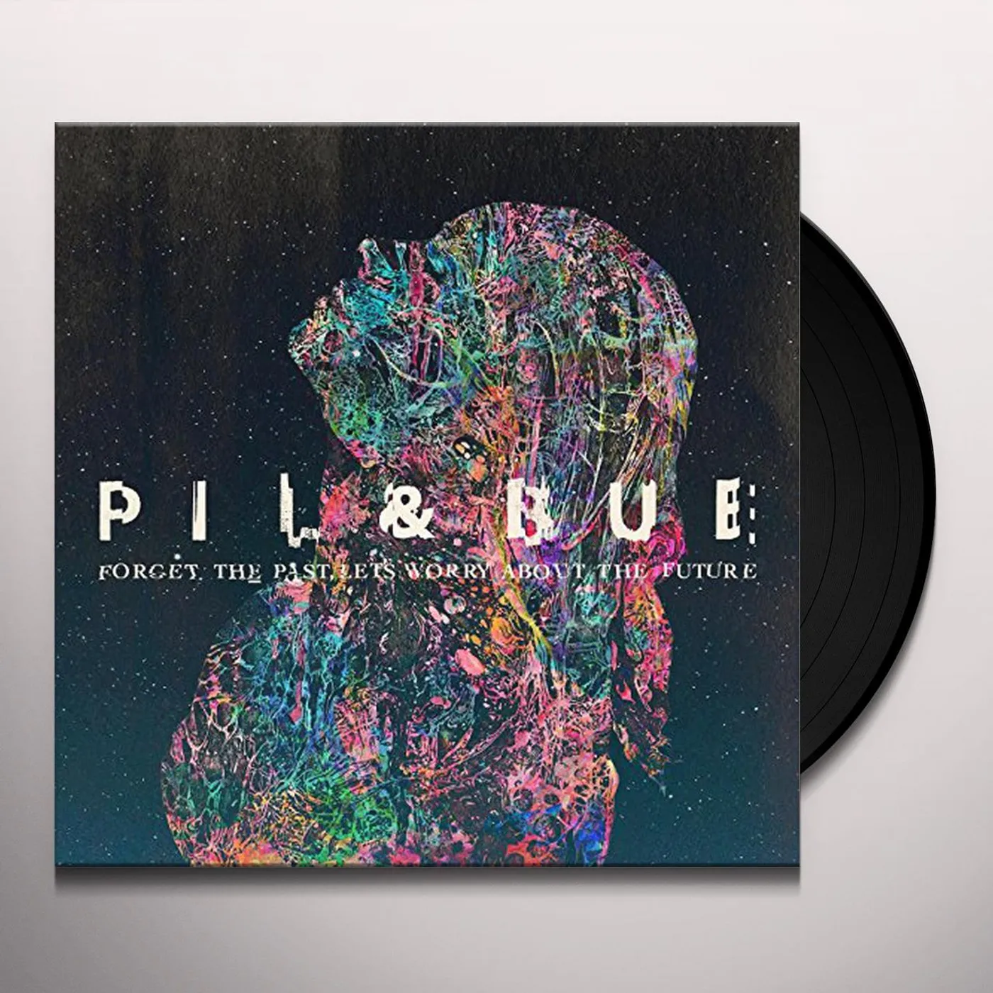 Pil & Bue FORGET THE PAST LET'S WORRY ABOUT THE FUTURE Vinyl Record