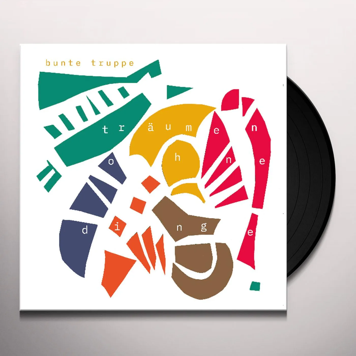 Bunte Truppe TRAUMEN OHNE DINGE Vinyl Record