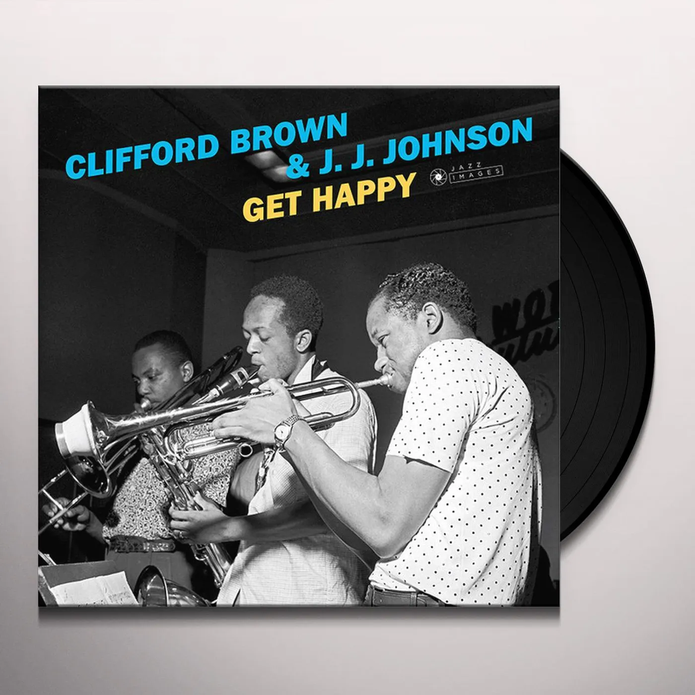 Clifford Brown & J.J. Johnson GET HAPPY Vinyl Record