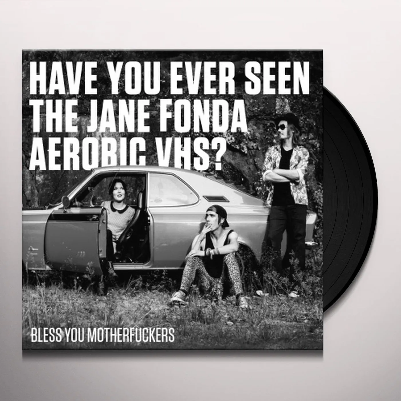 Have You Ever Seen The Jane Fonda Aerobic VHS? BLESS YOU MOTHERFUCKERS Vinyl Record