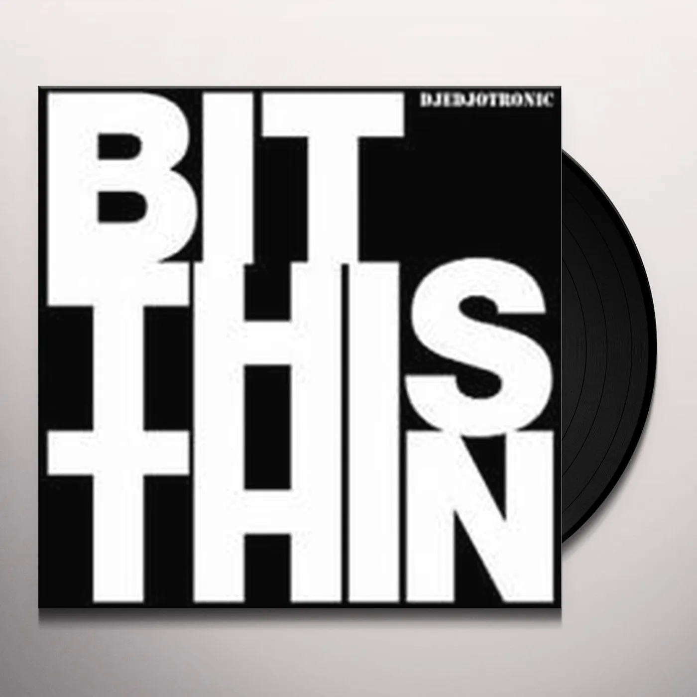 Djedjotronic Bit This Thin Vinyl Record