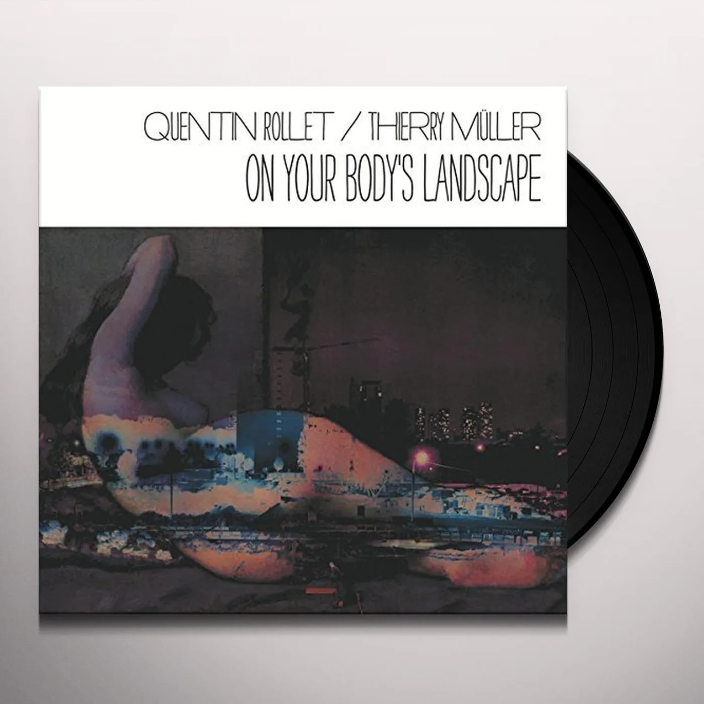 Quentin Rollet / Thierry Muller ON YOUR BODY'S LANDSCAPE Vinyl Record