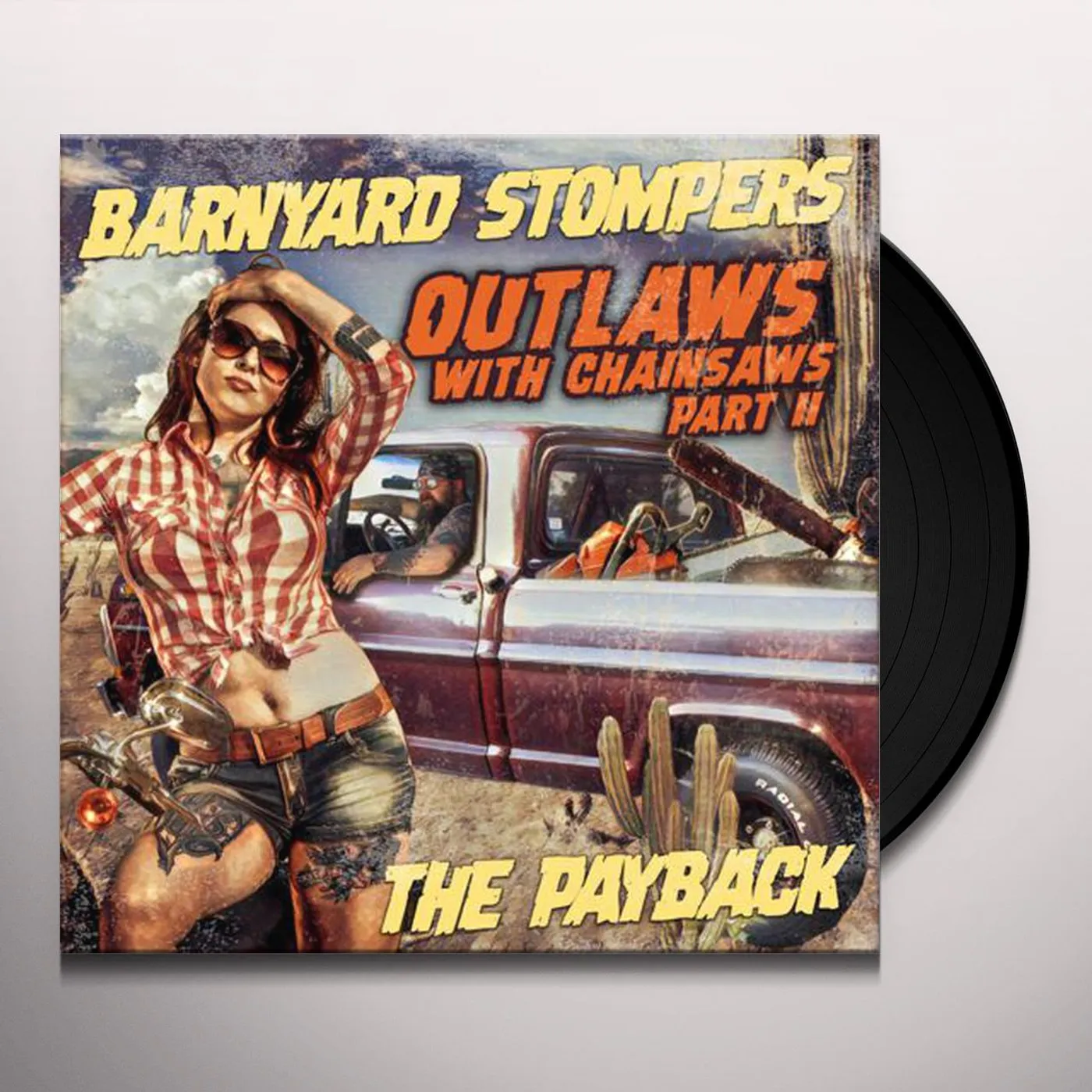 Barnyard Stompers OUTLAWS WITH CHAINSAWS II: THE PAYBACK Vinyl Record