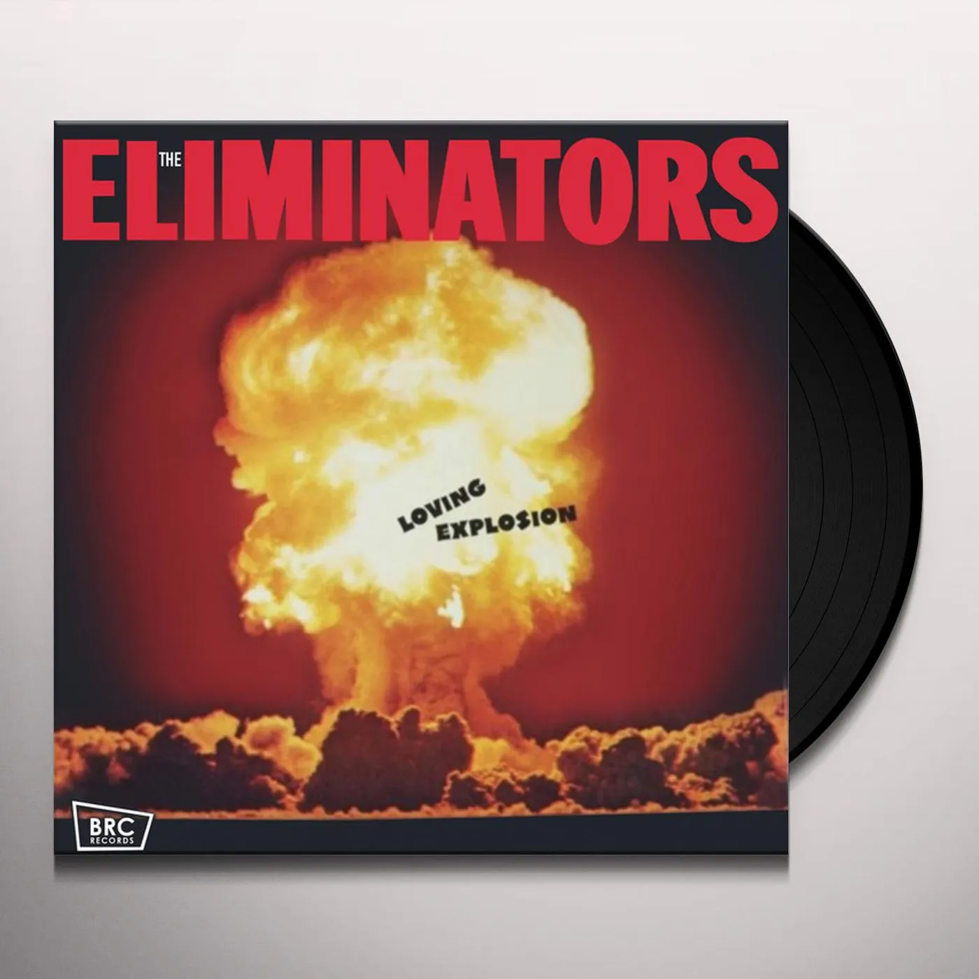 The Eliminators Loving Explosion Vinyl Record