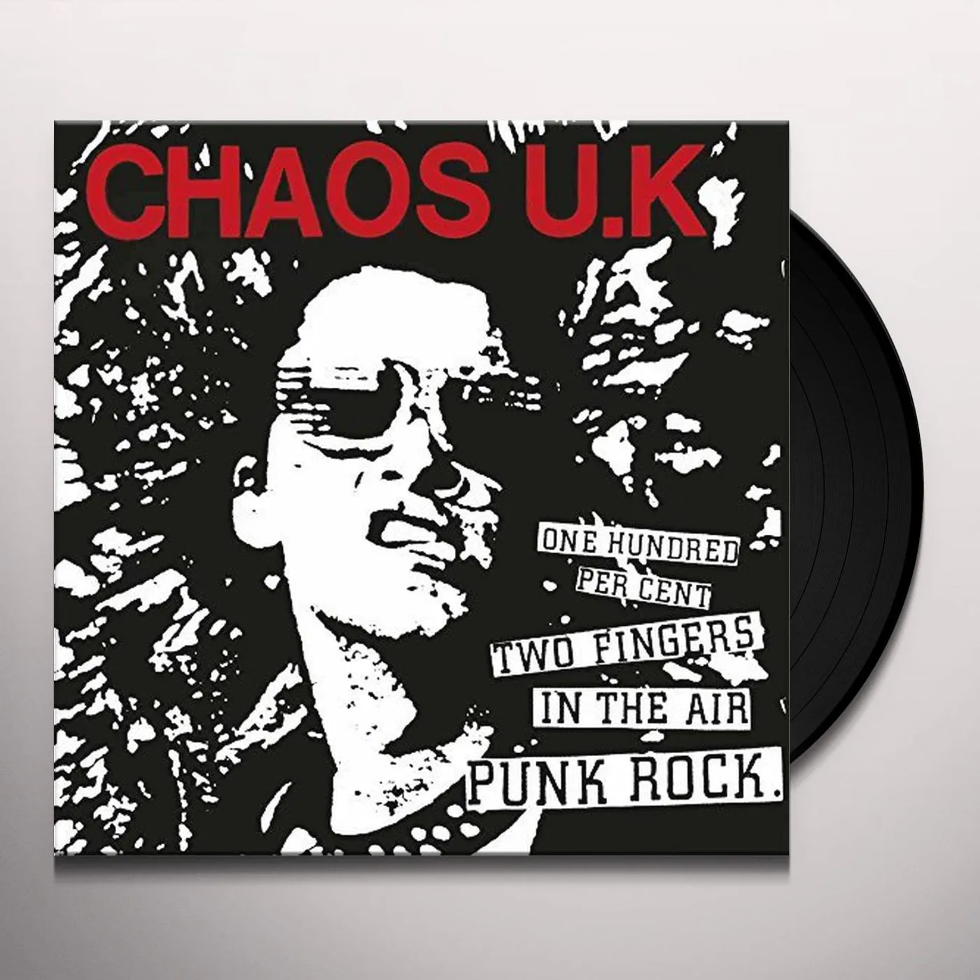 Chaos UK ONE HUNDRED PERCENT TWO FINGERS IN THE AIR PUNK Vinyl Record
